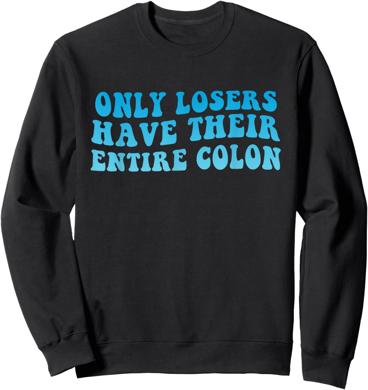 Colon Cancer Surgery Funny Colon Surgery Recovery Sweatshirt - Sweatshirt | Black