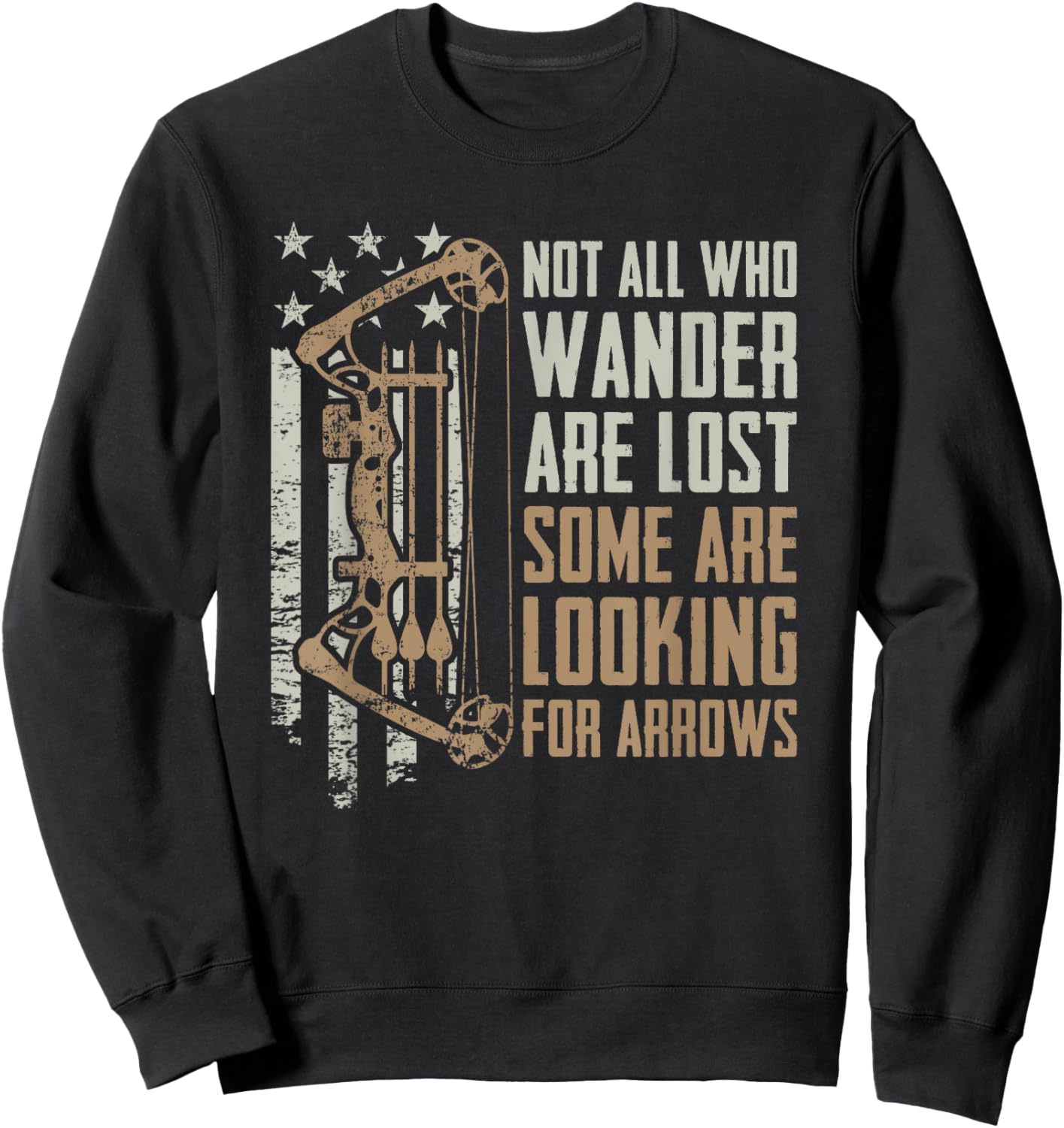 Not All are Lost Some Looking for Arrows - Bow Funny Archery Sweatshirt - Sweatshirt | Black
