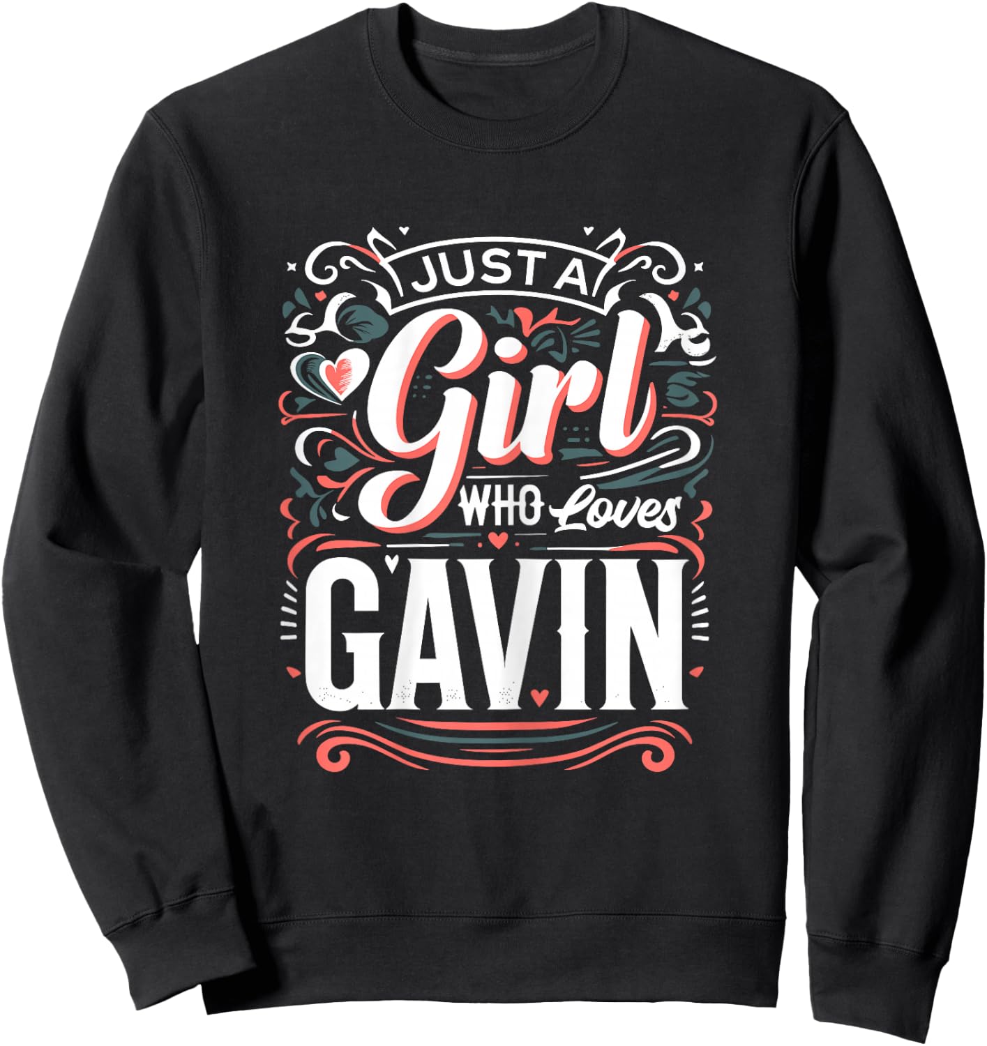 Just A Girl who loves GAVIN Cute GAVIN Sweatshirt - Sweatshirt | Black