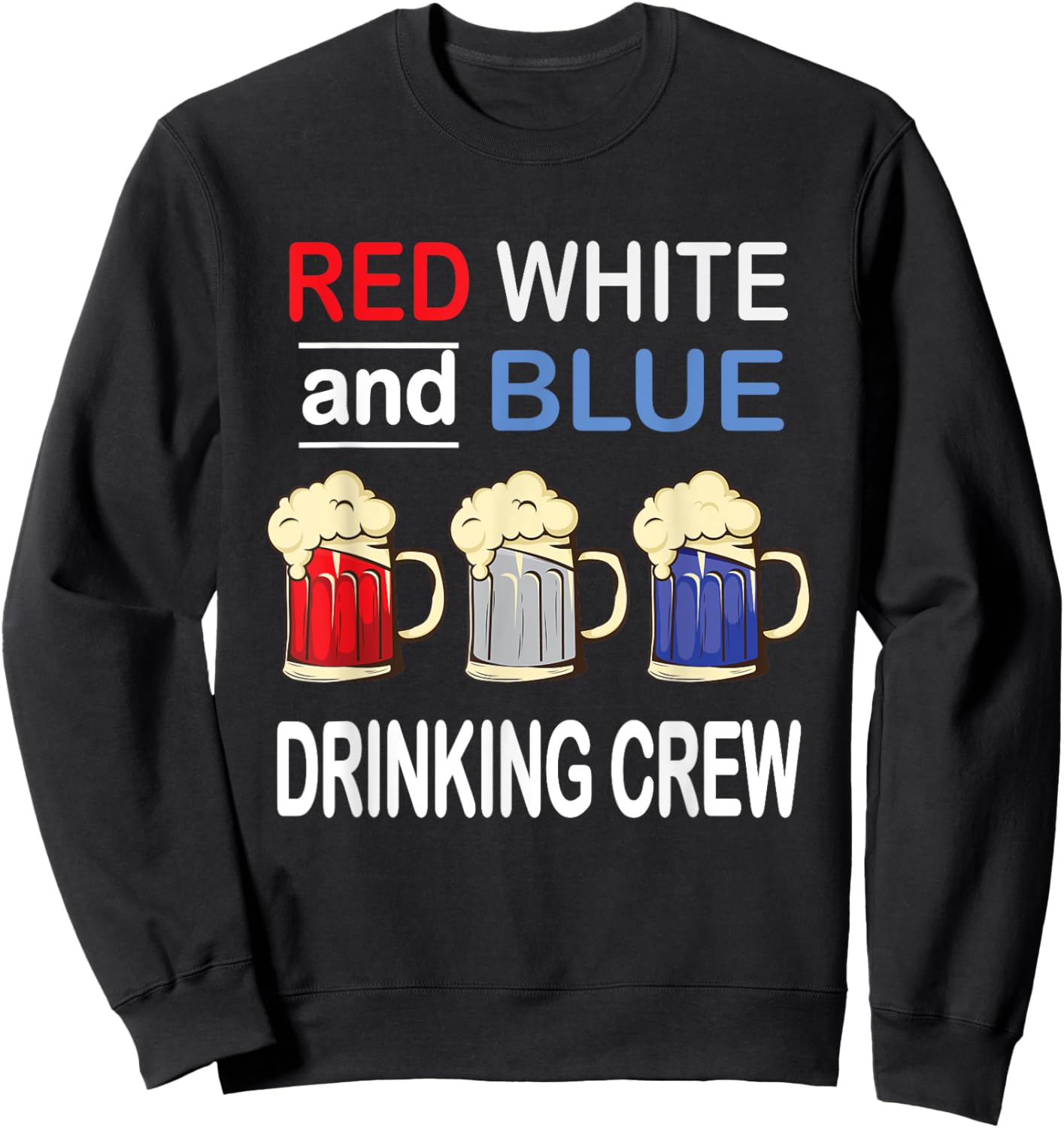 Drinking Crew 4th Of July Independence Day Beer Sweatshirt - Sweatshirt | Black