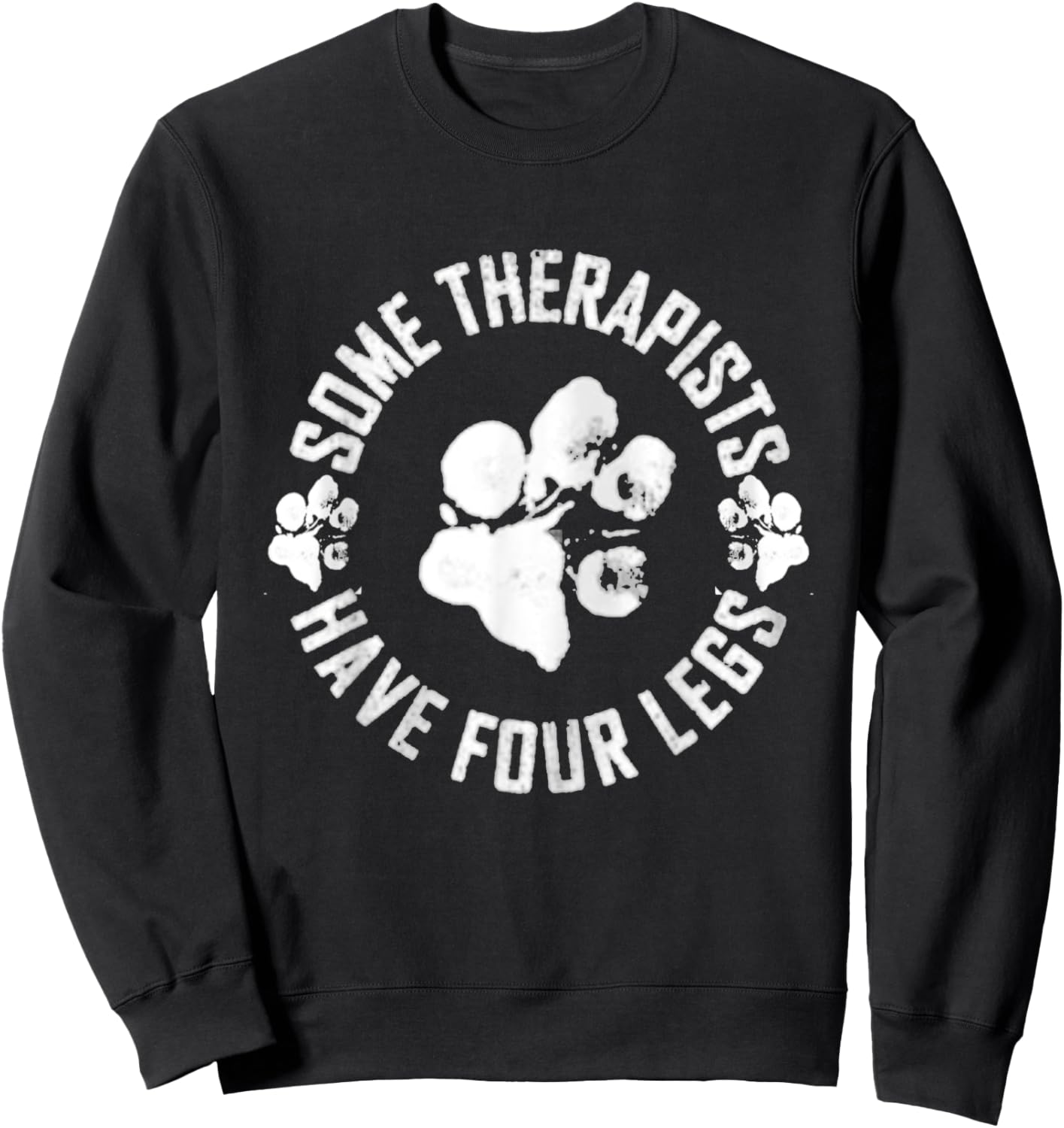 Vintage Some therapists have four legs Dog Paws Dog Lovers Sweatshirt - Sweatshirt | Black