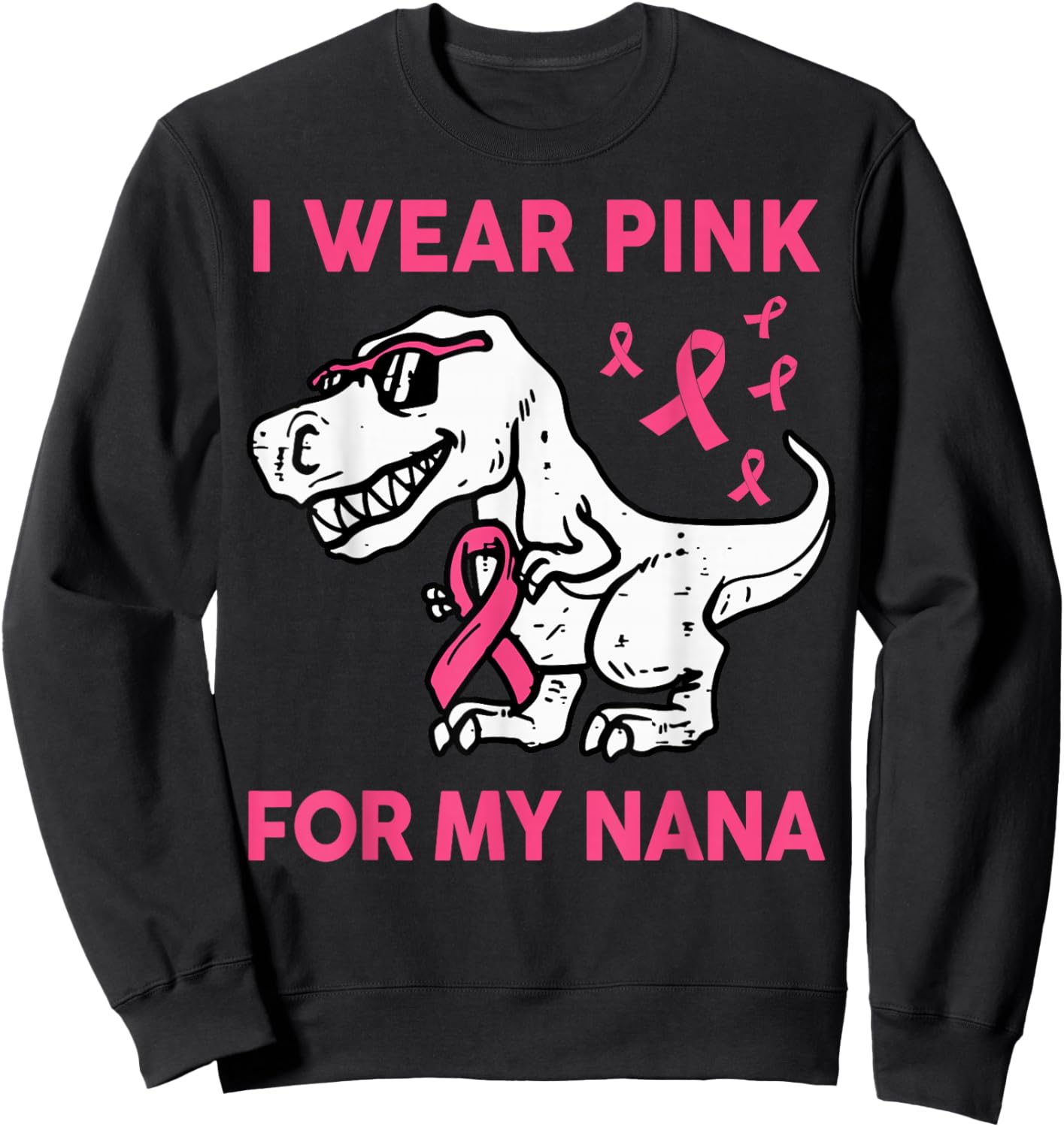 Breast Cancer Shirts Kids Toddler I Wear Pink For My Nana Sweatshirt - Sweatshirt | Black