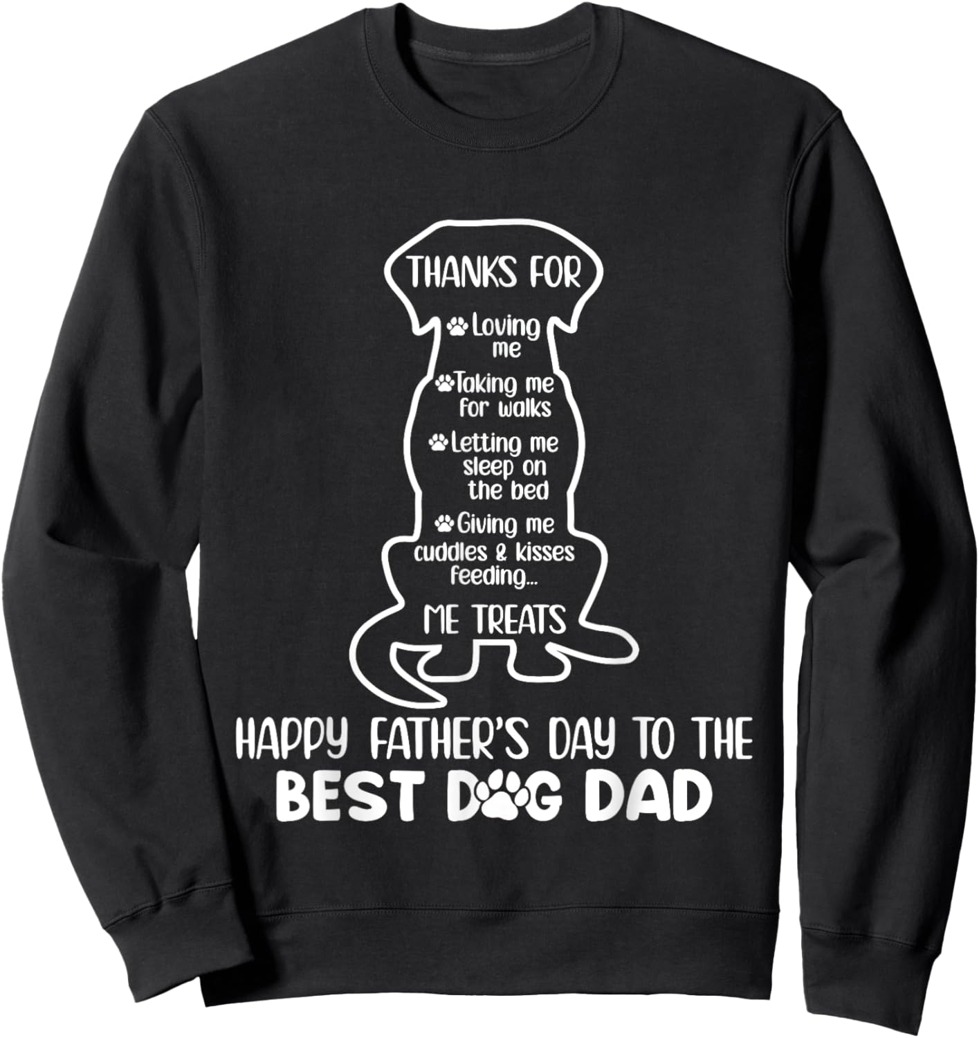 Happy Fathers Day To The Best Dog Dad Funny Dog Dad Sweatshirt - Sweatshirt | Black