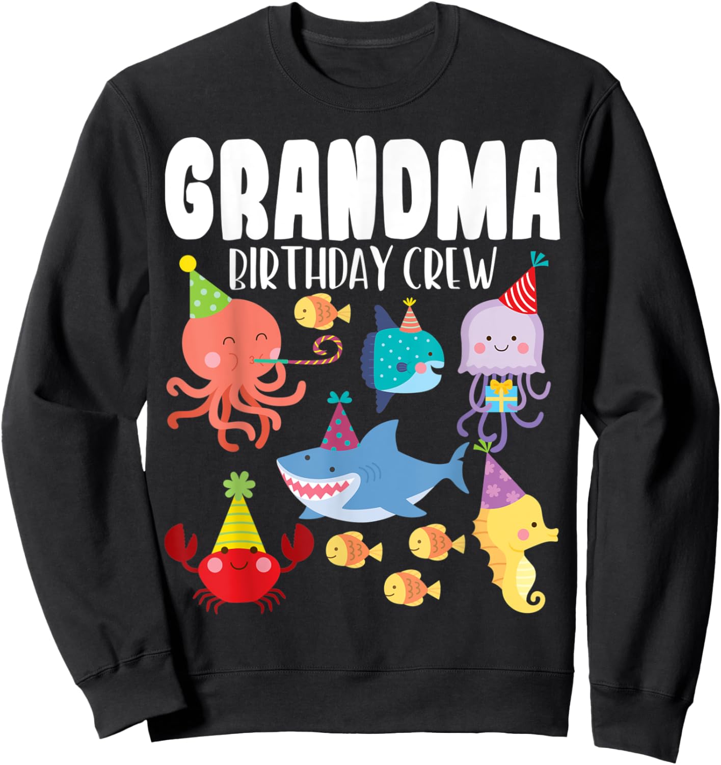 Cute Sea Animals Ocean Creatures Party Grandma Birthday Crew Sweatshirt - Sweatshirt | Black