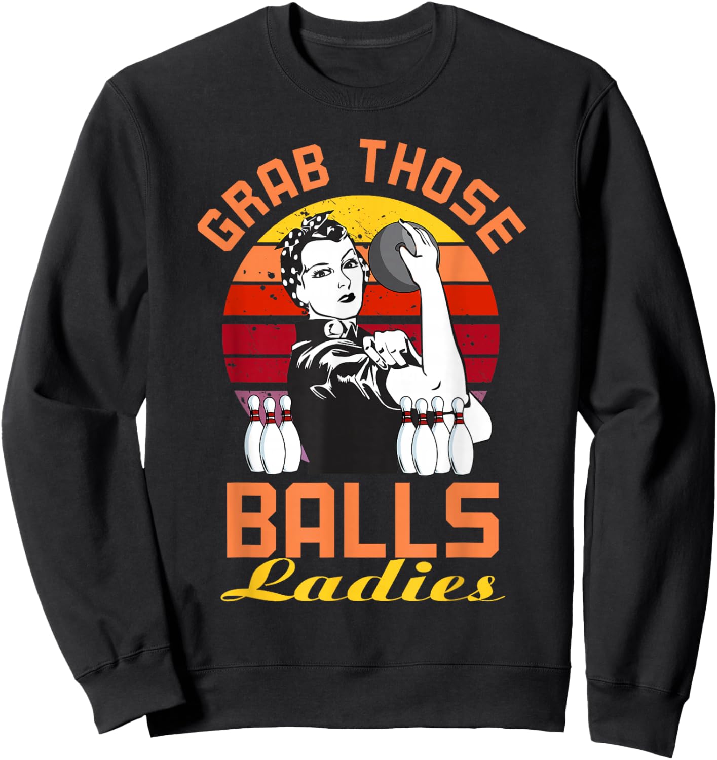 Grab Those Balls Ladies Bowling Retro , Fun Bowling Sweatshirt - Sweatshirt | Black