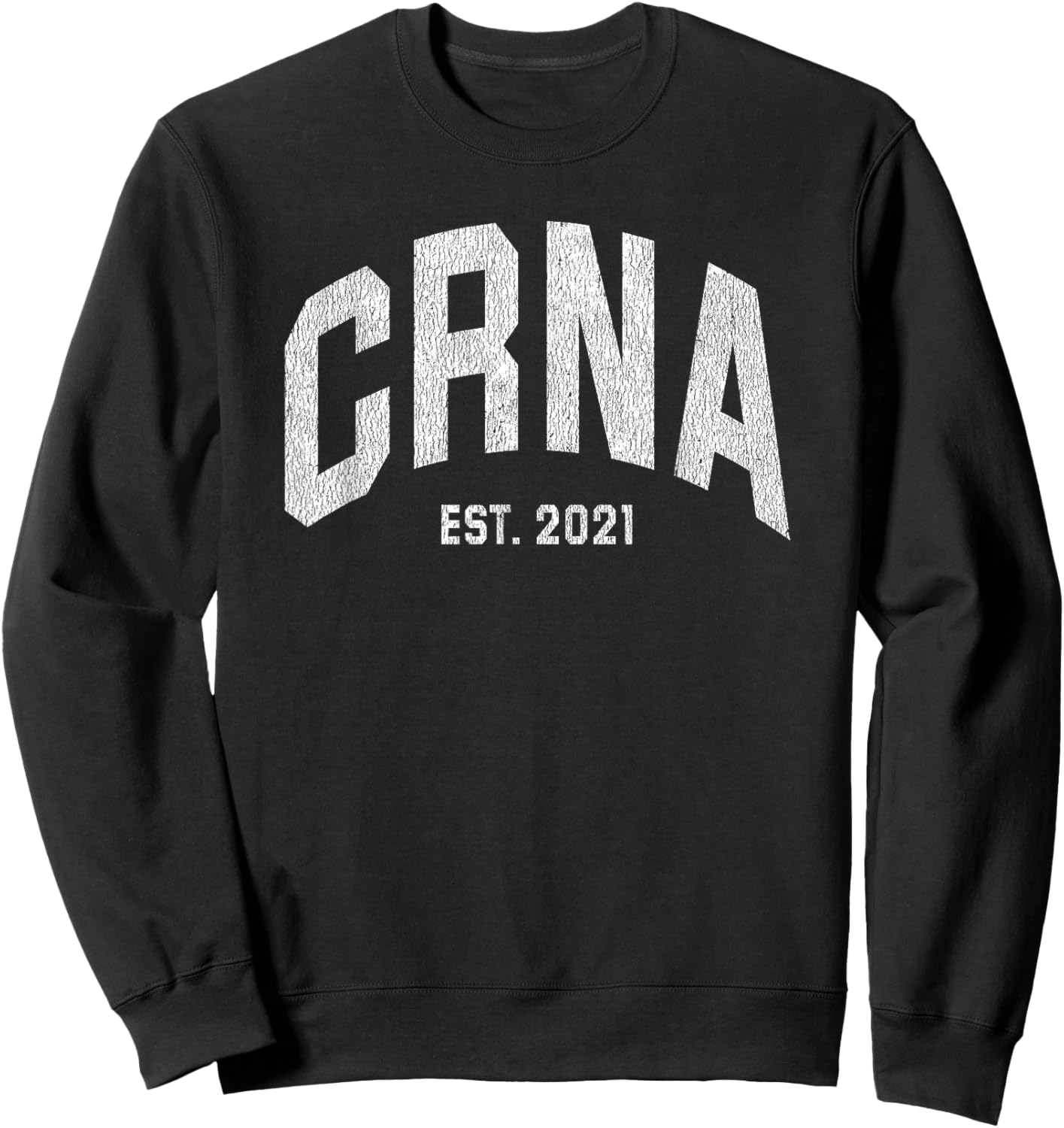 Nurse Anesthetist CRNA Graduation 2021 Sweatshirt - Sweatshirt | Black