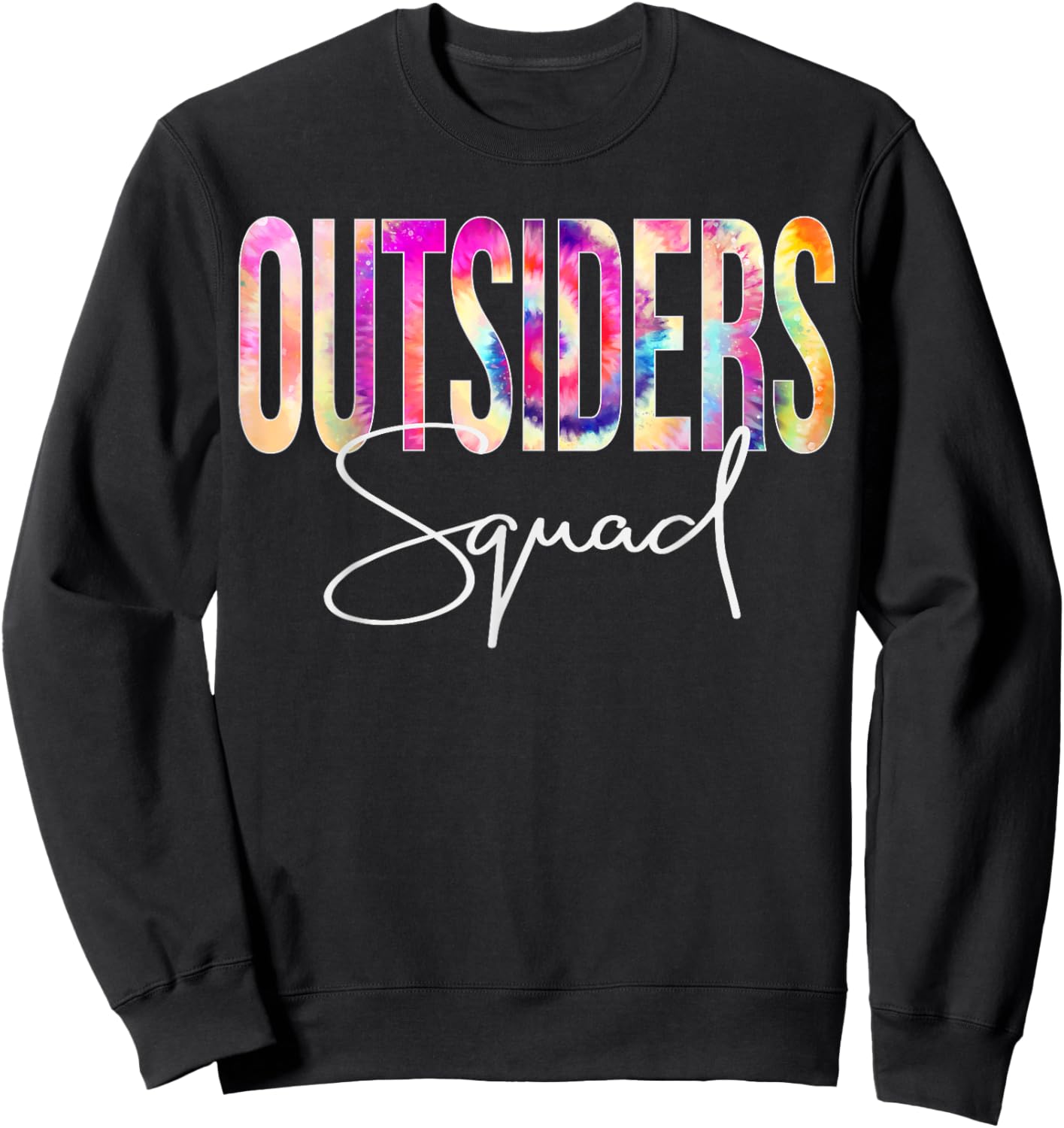 Outsiders Squad Tie Dye Back to School Women Appreciation Sweatshirt - Sweatshirt | Black