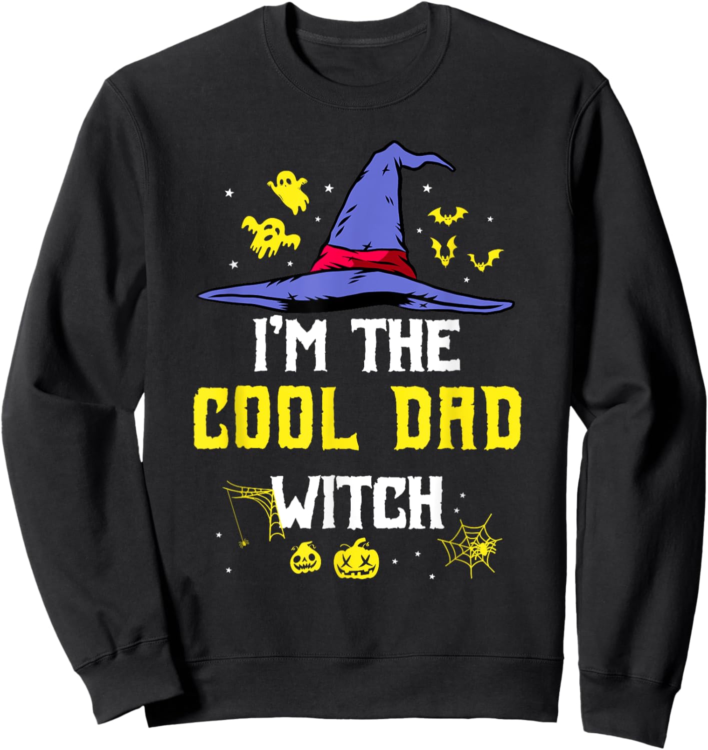 I'm The Cool Dad Witch Matching Family Halloween Party Sweatshirt - Sweatshirt | Black