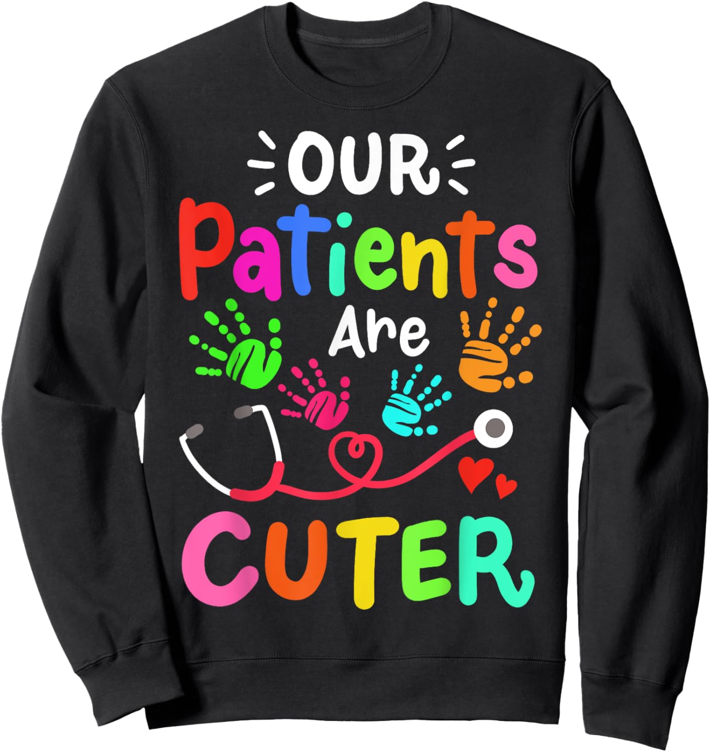 Pediatrician Pediatric Doctor Pediatric Nurse Sweatshirt - Sweatshirt | Black