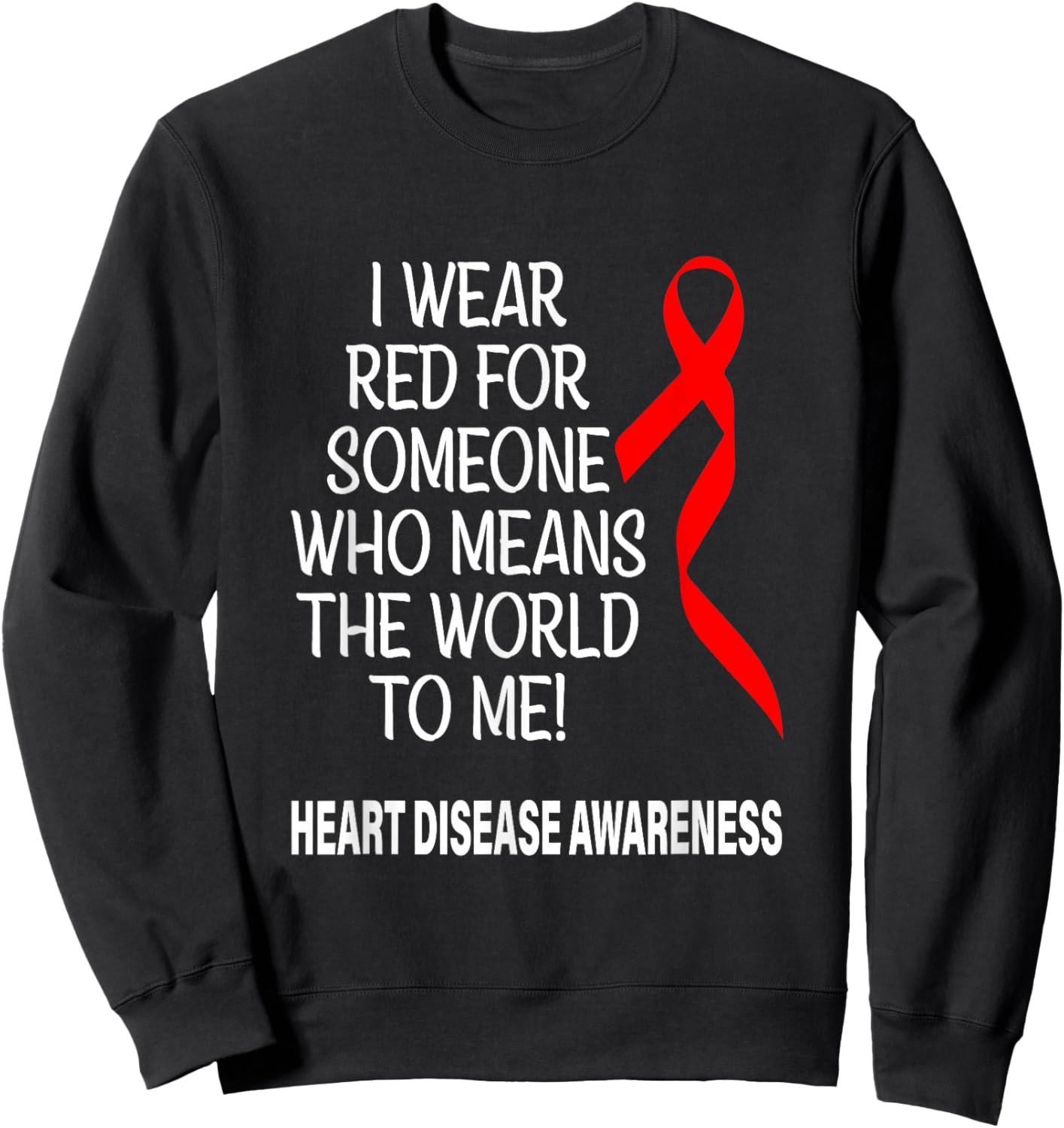 Wear Red For Someone Heart Disease Awareness Graphic Sweatshirt - Sweatshirt | Black