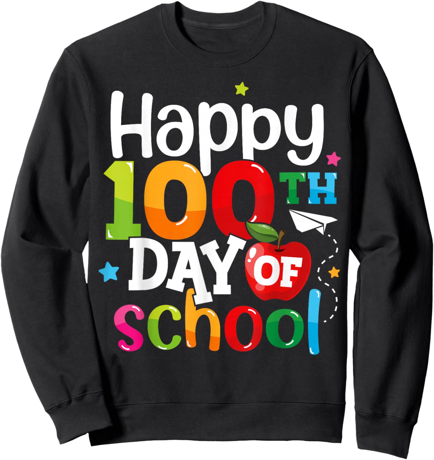 100 Days of School Teachers Kids Girls Boys Happy 100th Day Sweatshirt - Sweatshirt | Black
