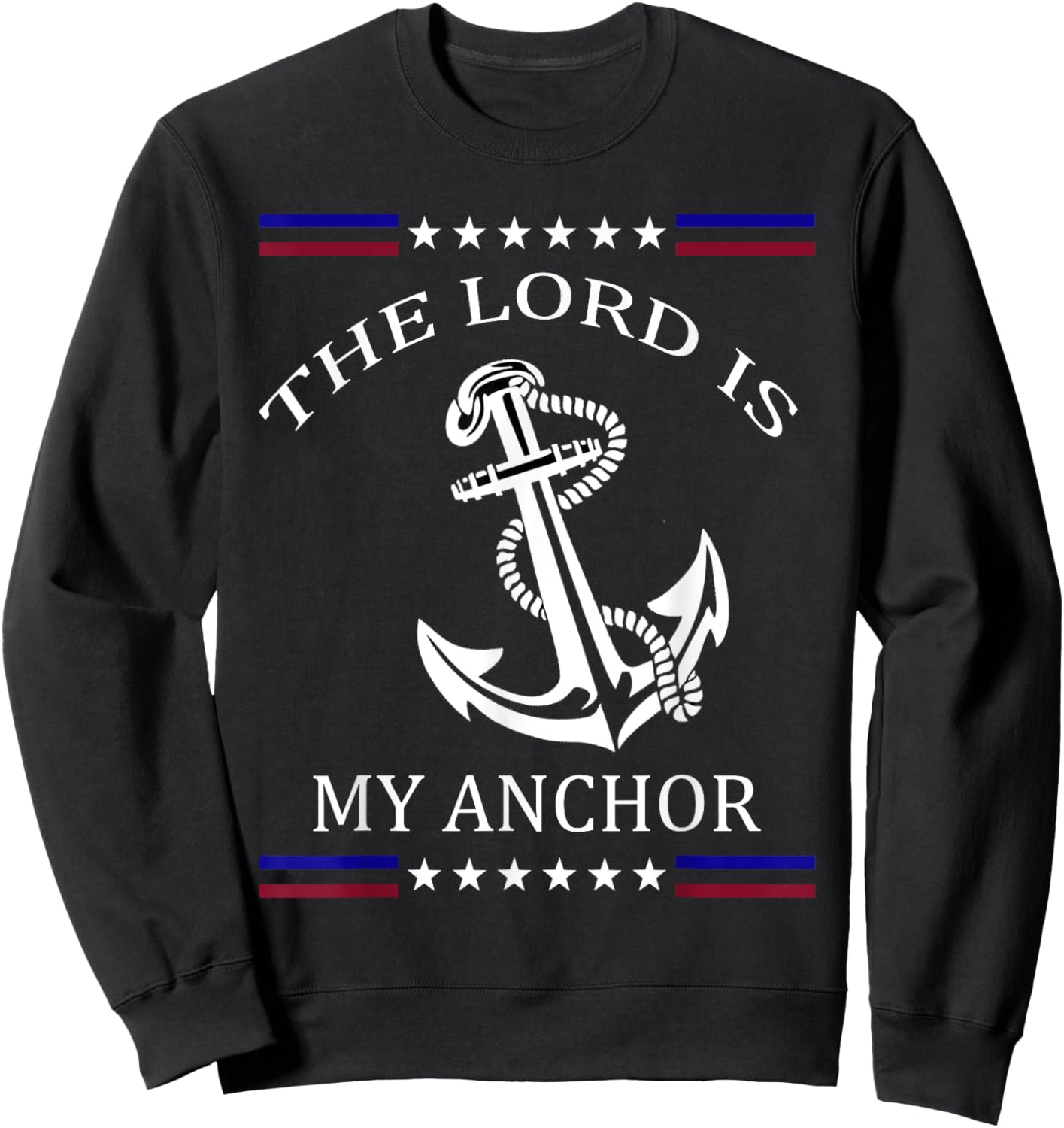 The Lord is my Anchor Sweatshirt - Sweatshirt | Black