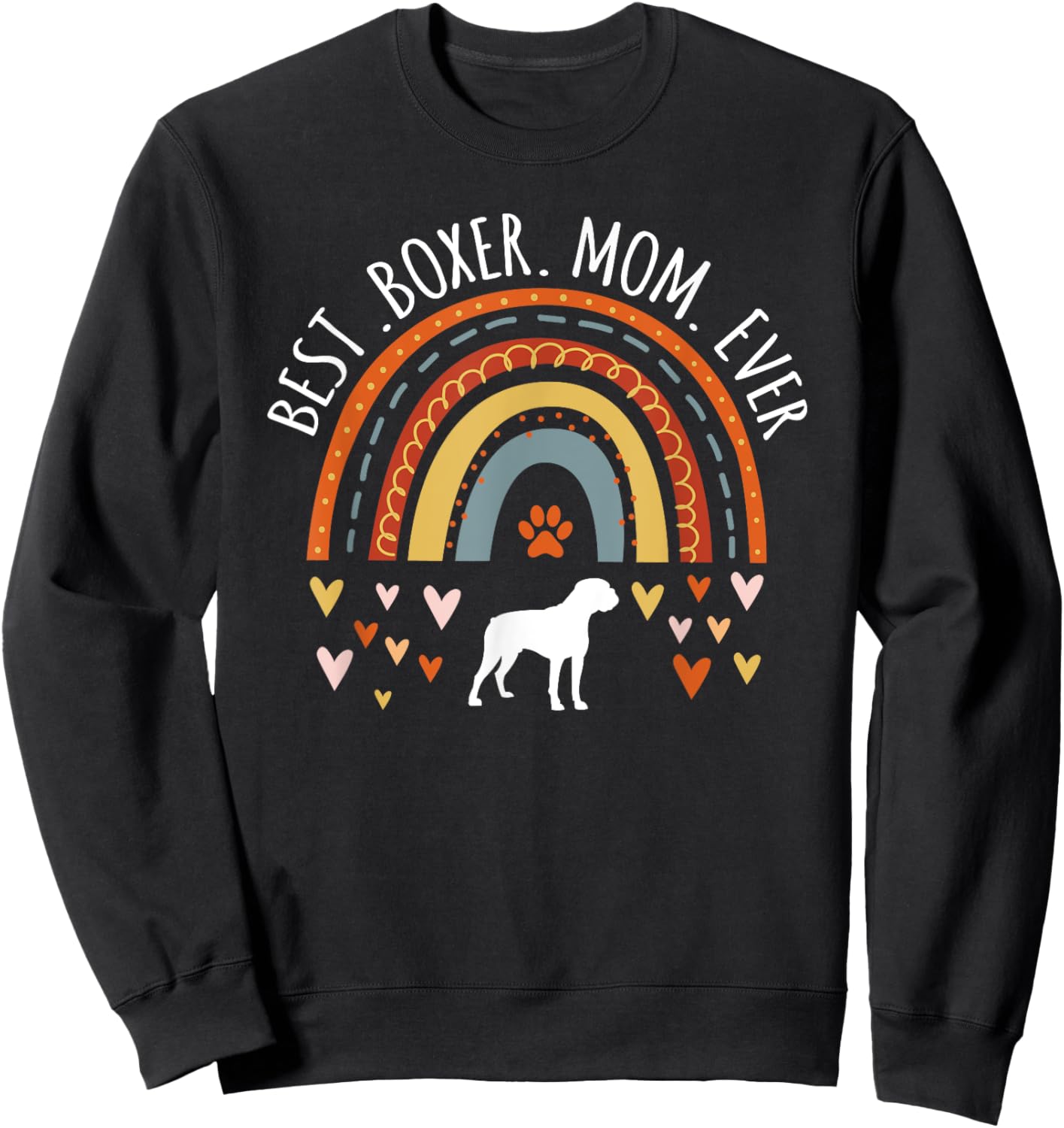 Best Boxer Mom Ever Rainbow Gifts For Boxer Dog Lover Mama Women Kids Sweatshirt - Sweatshirt | Black