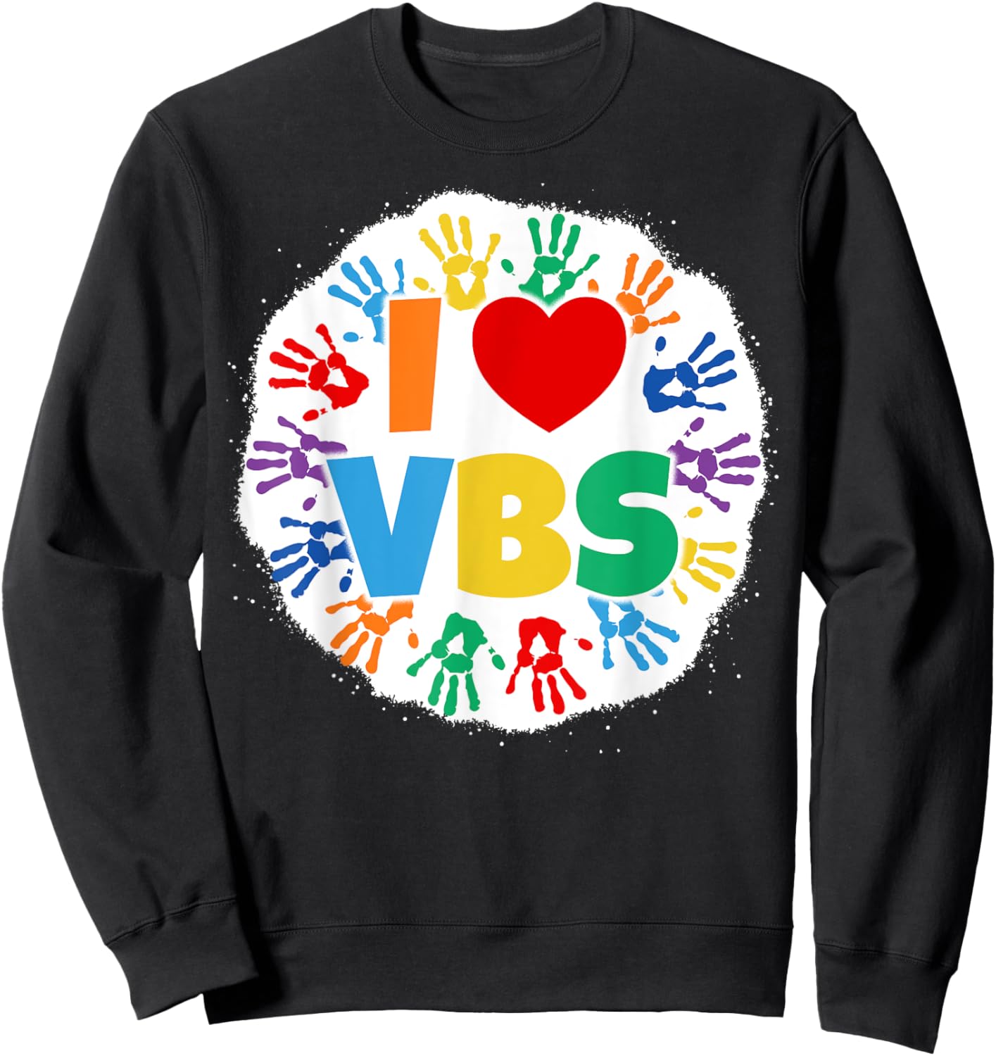 2022 Vacation Bible School Bleached Handprints I Love VBS Sweatshirt - Sweatshirt | Black