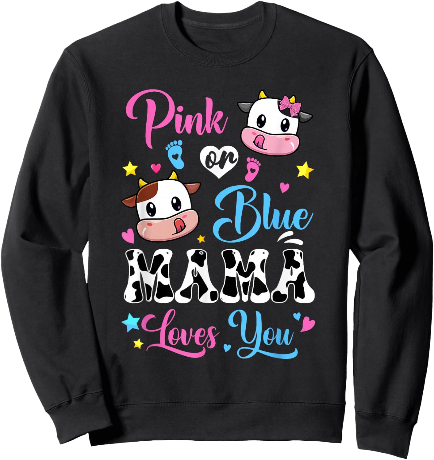 Pink Or Blue Mama Loves You Cow Baby Gender Reveal Sweatshirt - Sweatshirt | Black