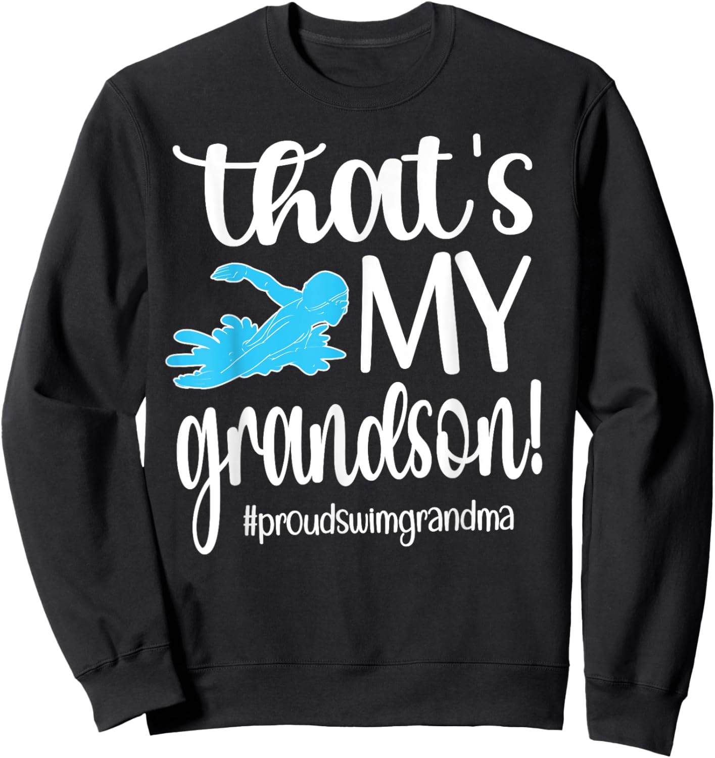 That's My Grandson Swim Grandma Swim Grandmother Sweatshirt - Sweatshirt | Black