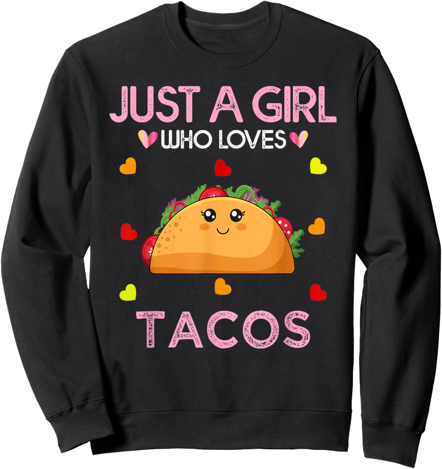 Taco Lover Women Just A Girl Who Loves Tacos Sweatshirt - Sweatshirt | Black