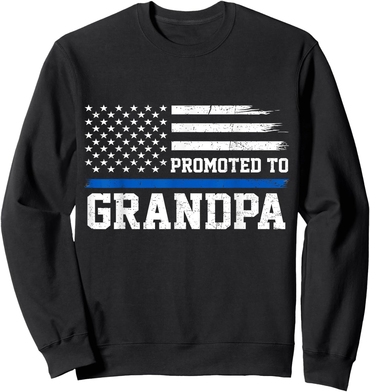 Promoted To Grandpa Proud Police Officer Cops Fathers Day Sweatshirt - Sweatshirt | Black