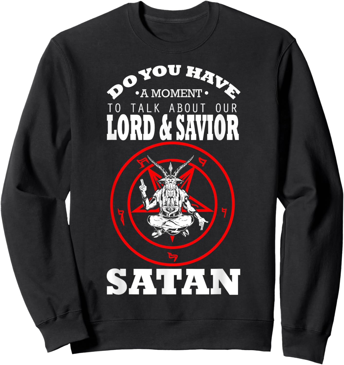 Lord And Savior Satan Blackcraft Cult Witchcraft Anti Christ Sweatshirt - Sweatshirt | Black