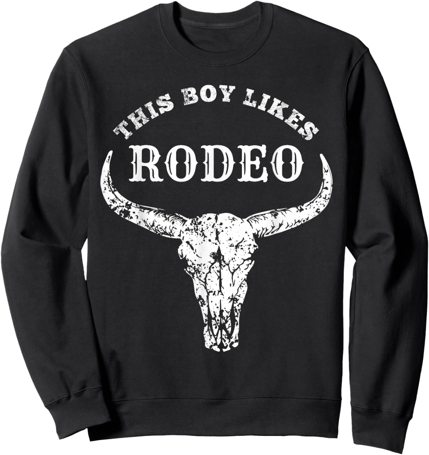 Southern Texas Cowboy Clothing Rodeo Accessories Western Country This Boy Likes Rodeo Howdy Vintage Cowboy Sweatshirt - Sweatshirt | Black