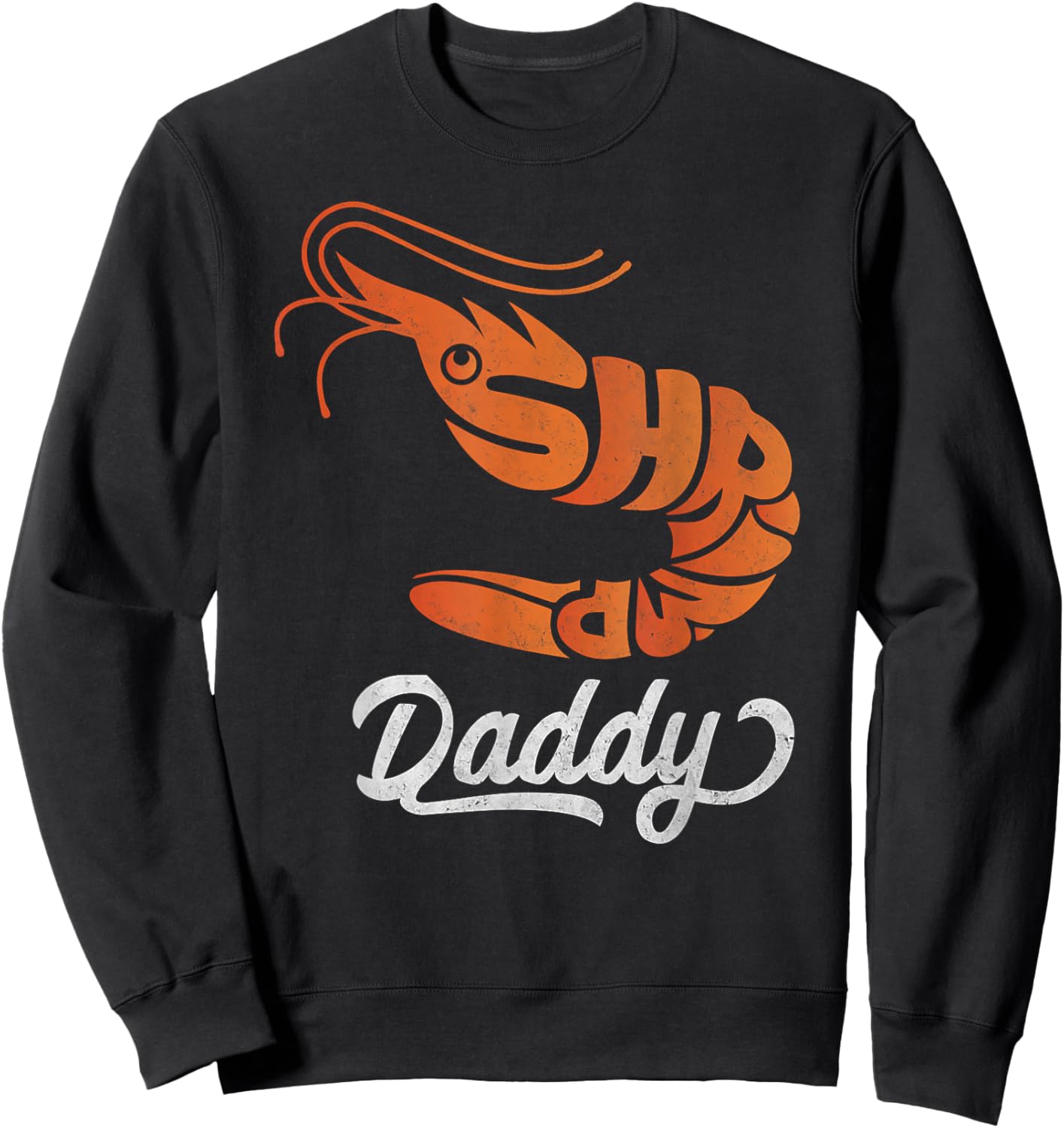 Shrimp Daddy Retro Vintage Orange Shrimp Aquarium Fish Prawn Sweatshirt - Sweatshirt | Black