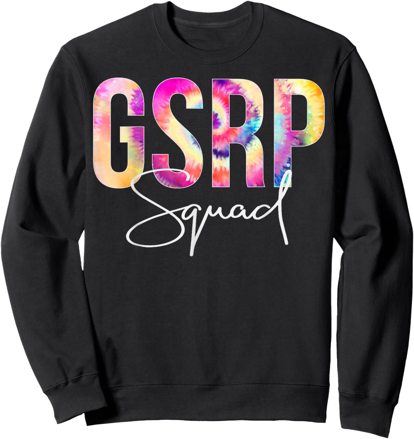 GSRP Squad Tie Dye Back To School women appreciation Sweatshirt - Sweatshirt | Black
