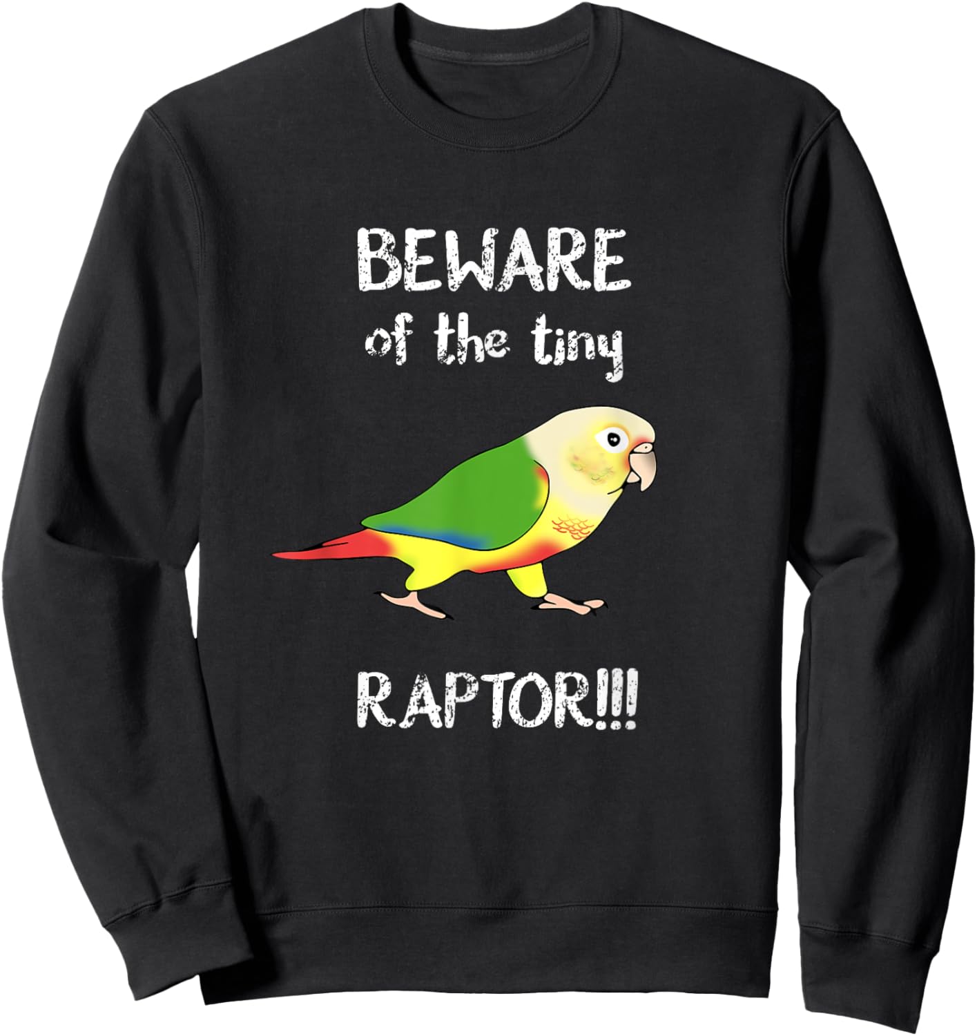 Beware of the Tiny Raptor Pineapple Conure Vintage Parrot Sweatshirt - Sweatshirt | Black