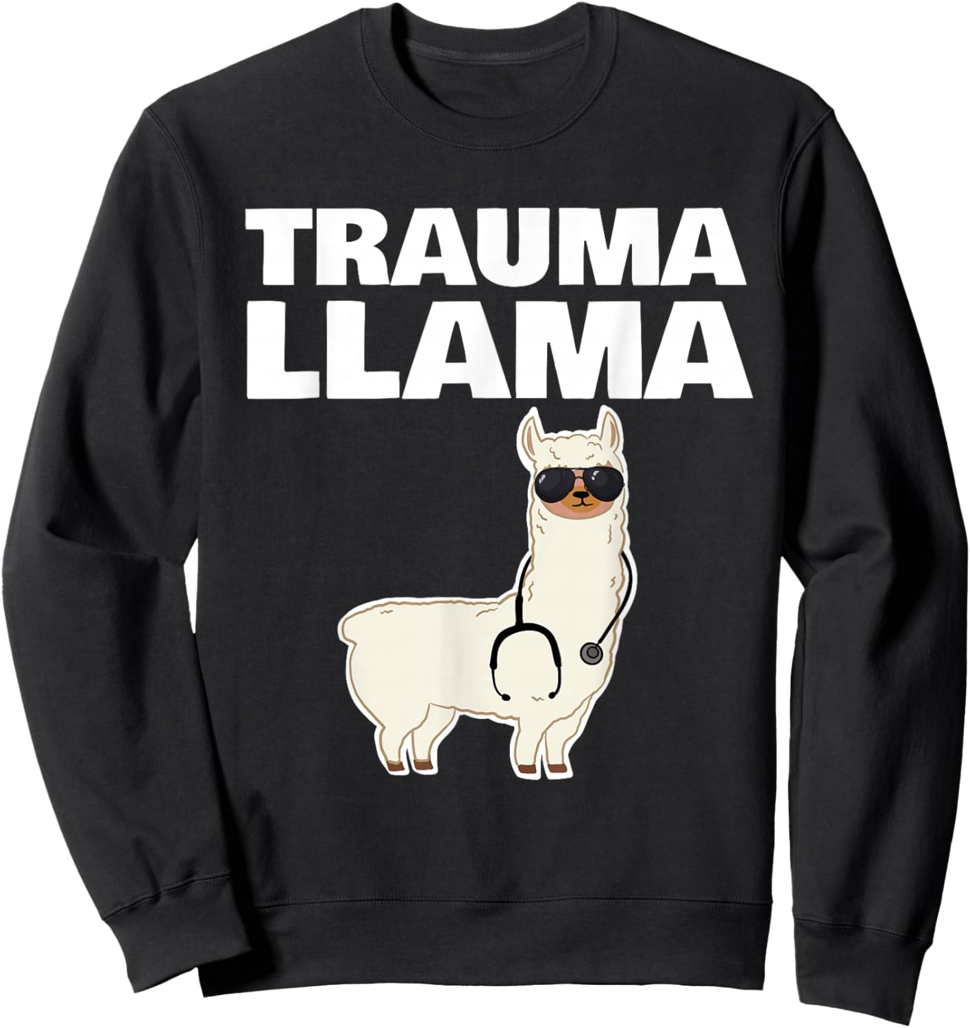 Nurse Trauma Llama Sweatshirt - Sweatshirt | Black