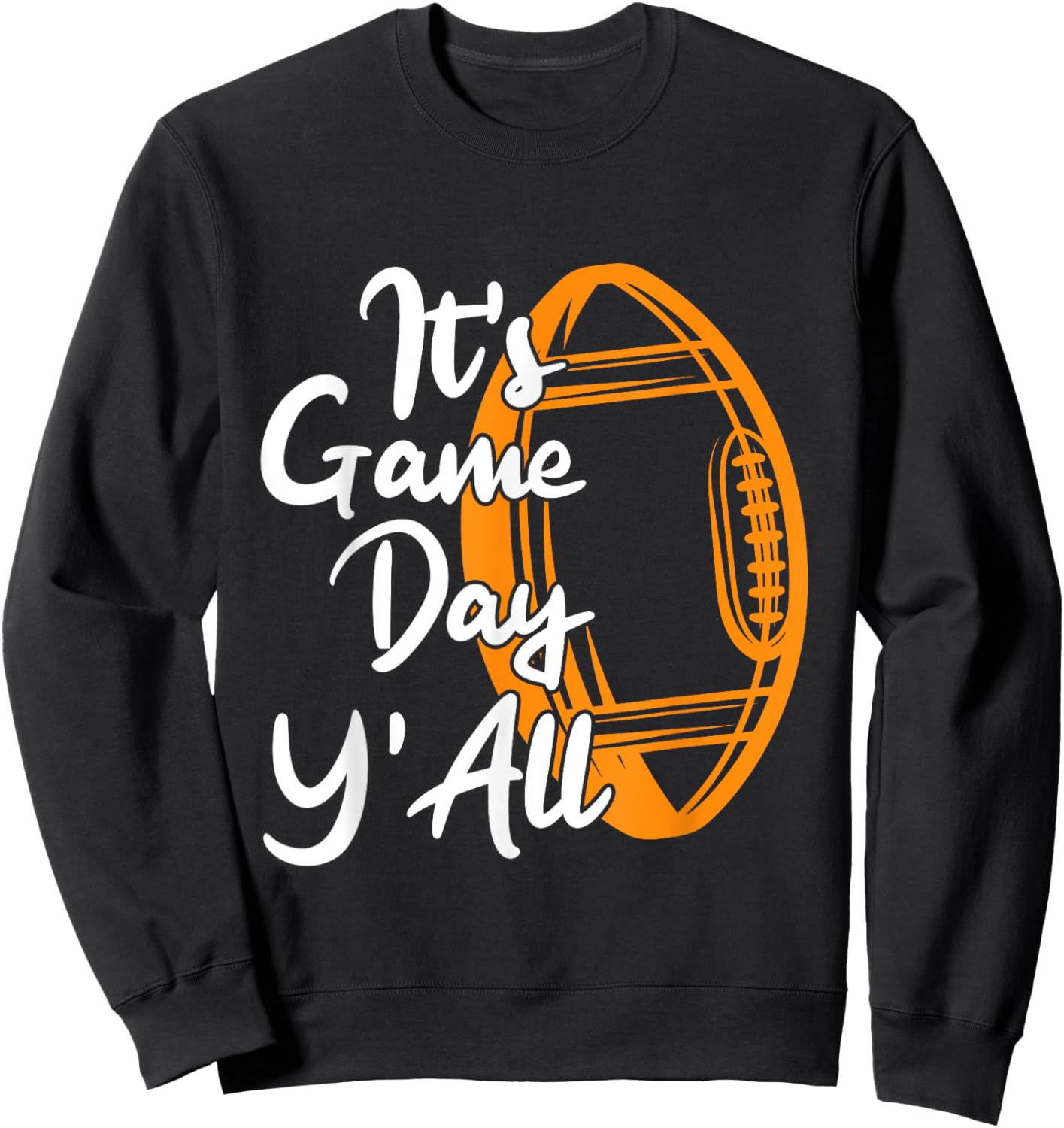 Football Saying Its Game Day YAll Sweatshirt - Sweatshirt | Black