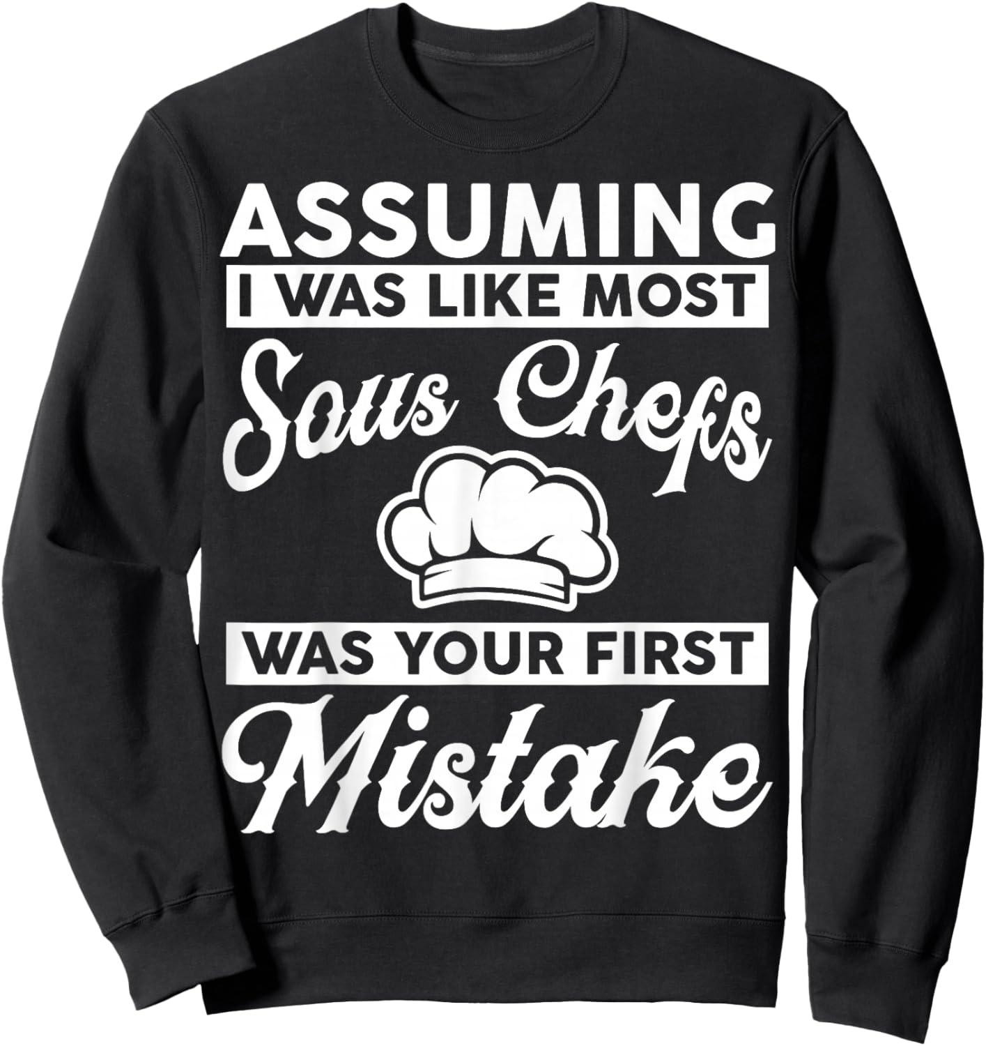 Sous Chef Apparel - Amazing Funny Chefs Design Sweatshirt - Sweatshirt | Black