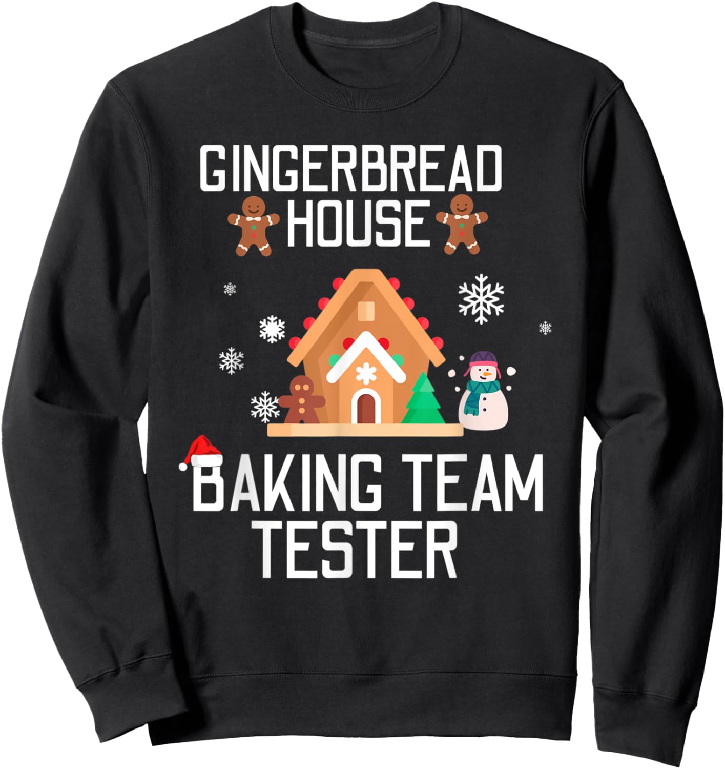 Gingerbread House Baking Team Tester Christmas Xmas Sweatshirt - Sweatshirt | Black
