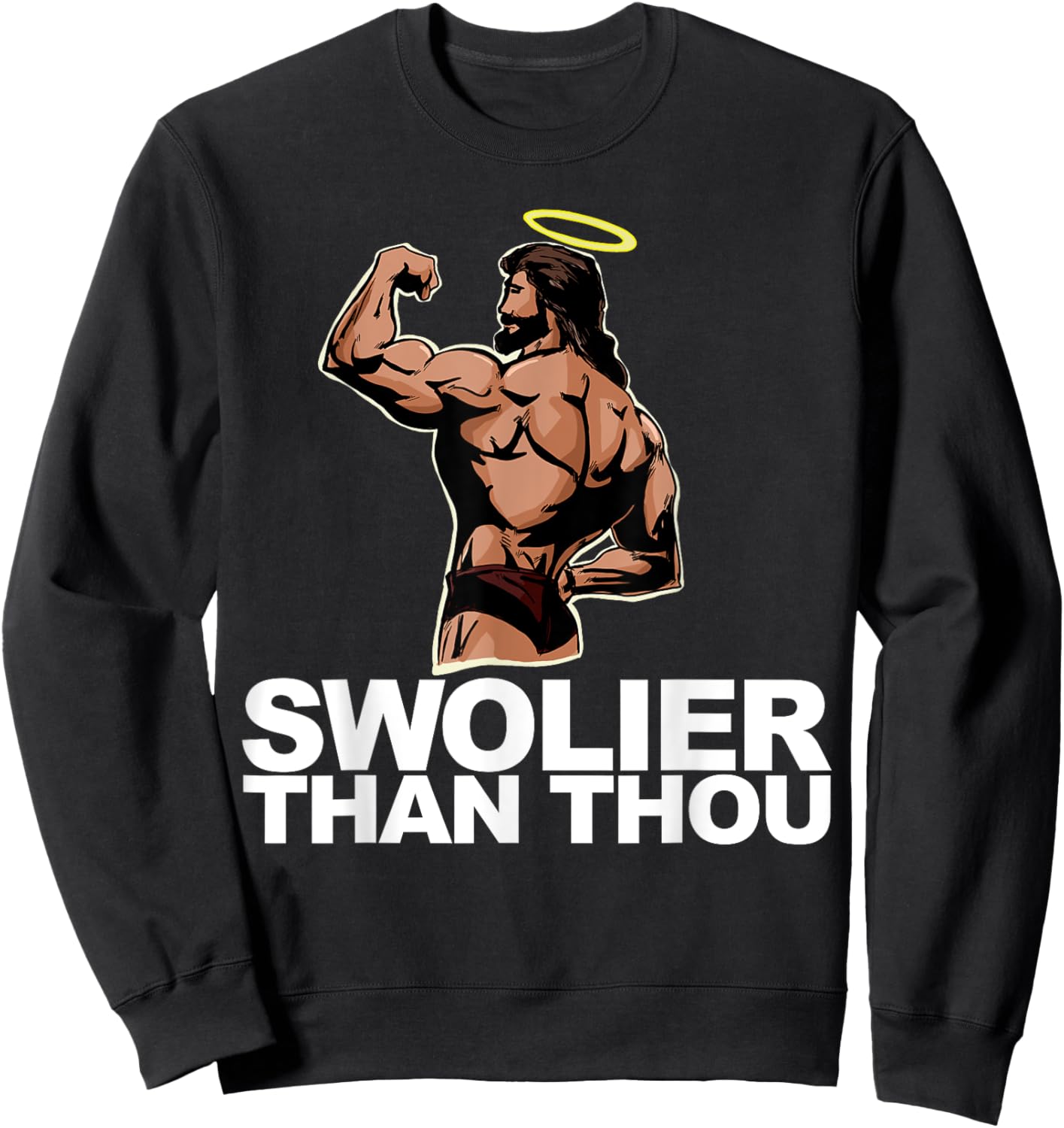 Swolier Than Thou funny Swole Jesus Bodybuilding Jesus Sweatshirt - Sweatshirt | Black