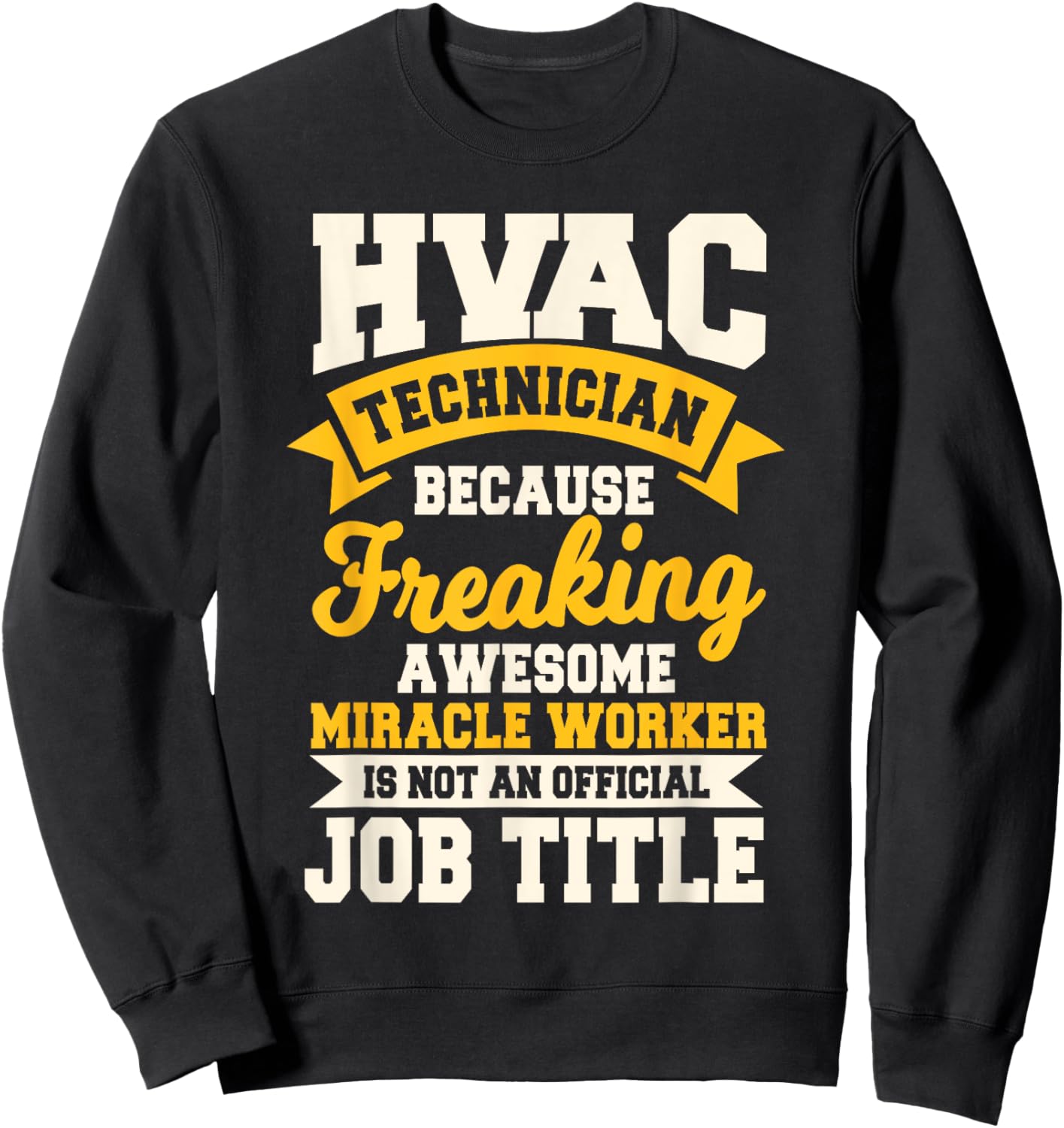HVAC Technician Mechanic Installer HVACR Tech Service Work Sweatshirt - Sweatshirt | Black