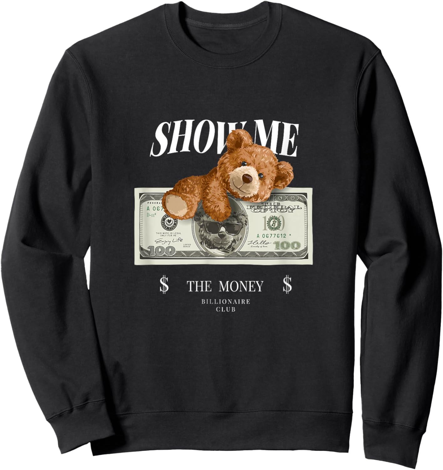 Enjoy Cool Teddy Bear Dollar Show Time Billionaire Club Fun Sweatshirt - Sweatshirt | Black