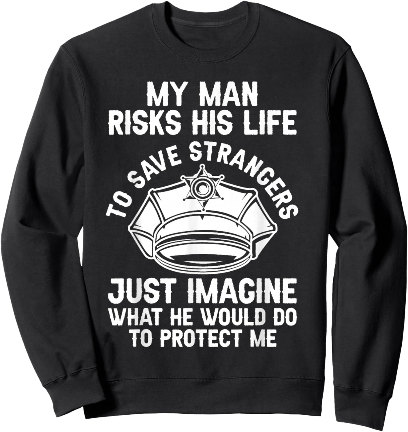 Cop Wife Police Officer Sweatshirt - Sweatshirt | Black