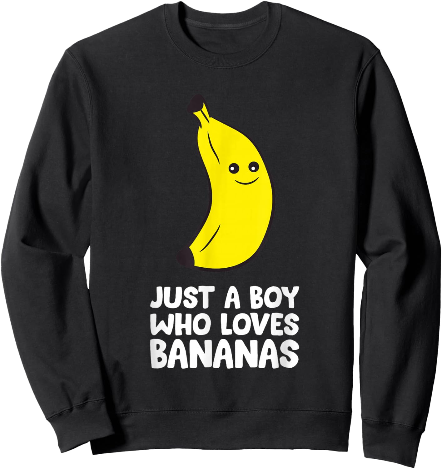 Just a Boy Who Loves Bananas Sweatshirt - Sweatshirt | Black