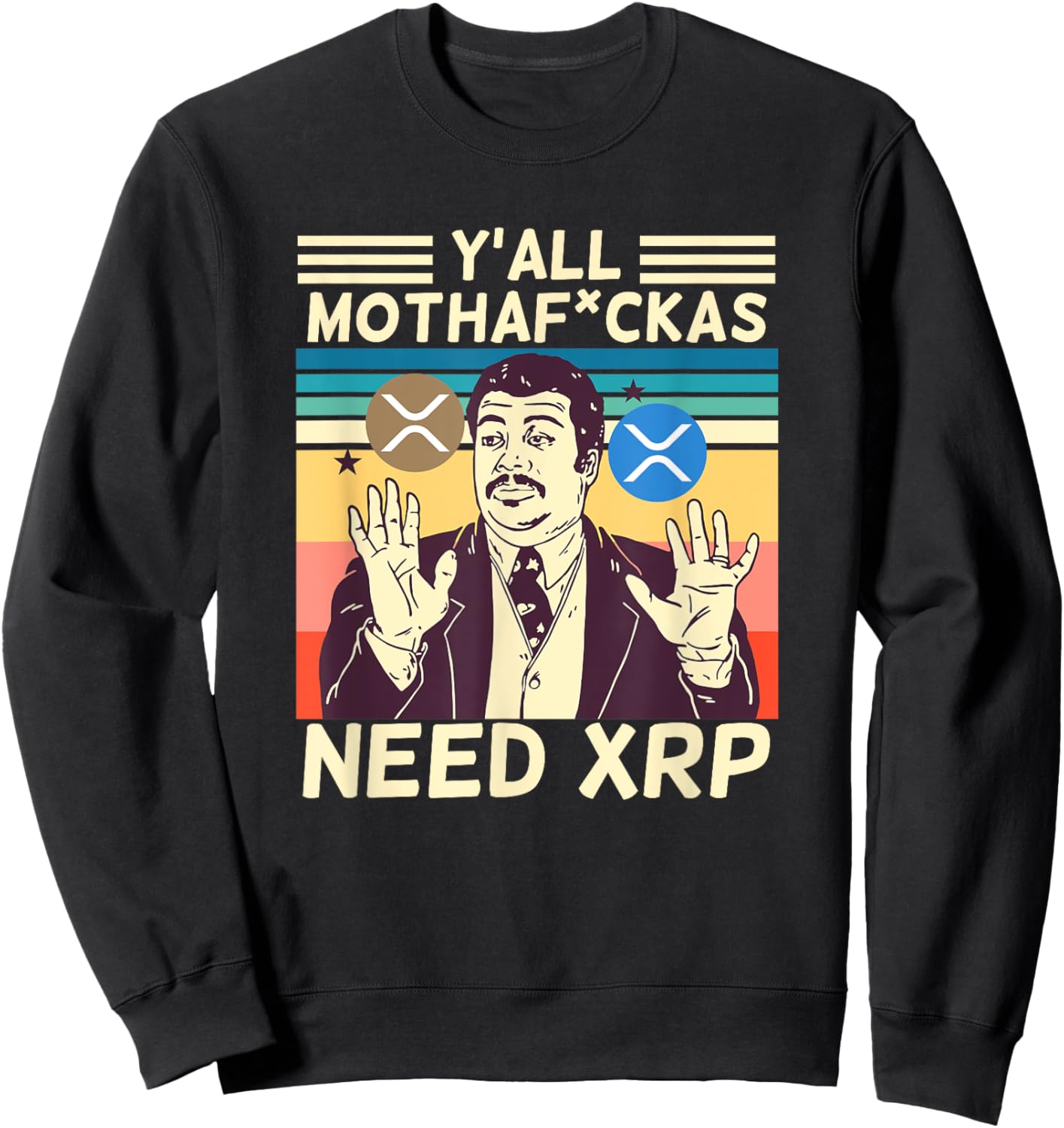 Y'all Motha Fuckas Need XRP Funny Crypto Currency Sweatshirt - Sweatshirt | Black