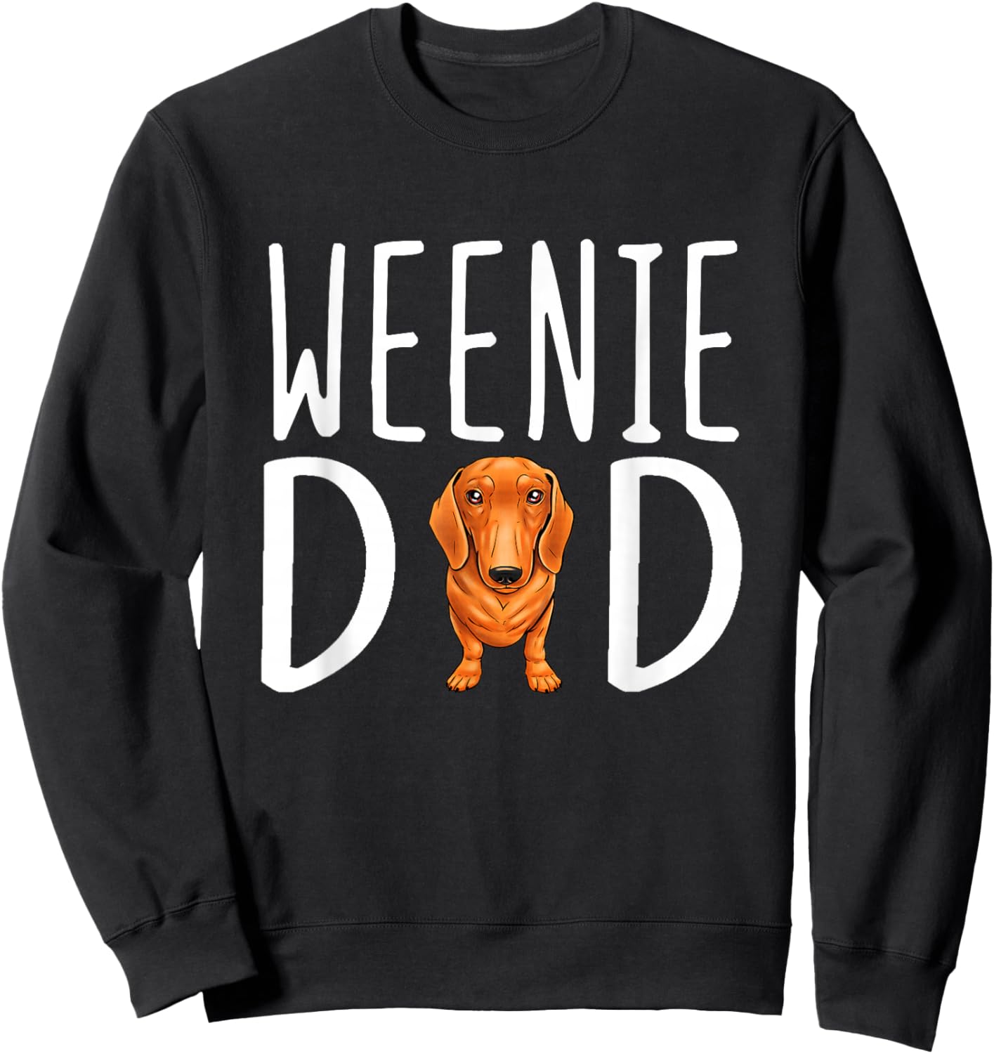 Weenie Papa Dachshund Dad Weenie Dad Sweatshirt - Sweatshirt | Black