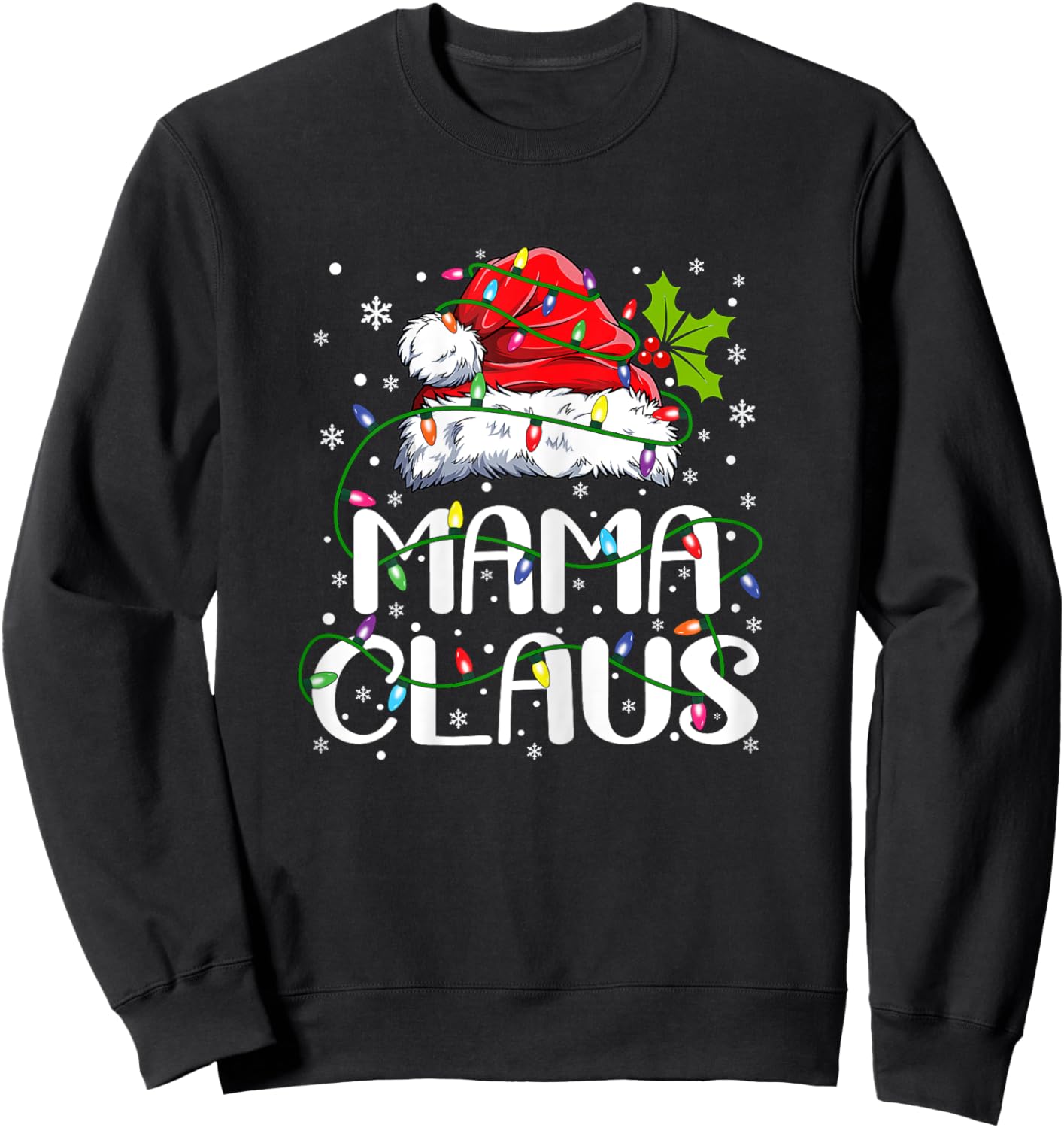 Mama Claus Shirt Christmas Lights Pajama Family Matching Sweatshirt - Sweatshirt | Black