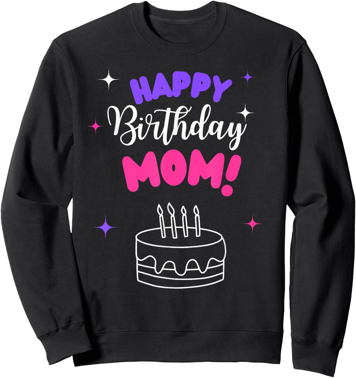 Happy Birthday Mom Birthday Bday Costume Family Party Sweatshirt - Sweatshirt | Black