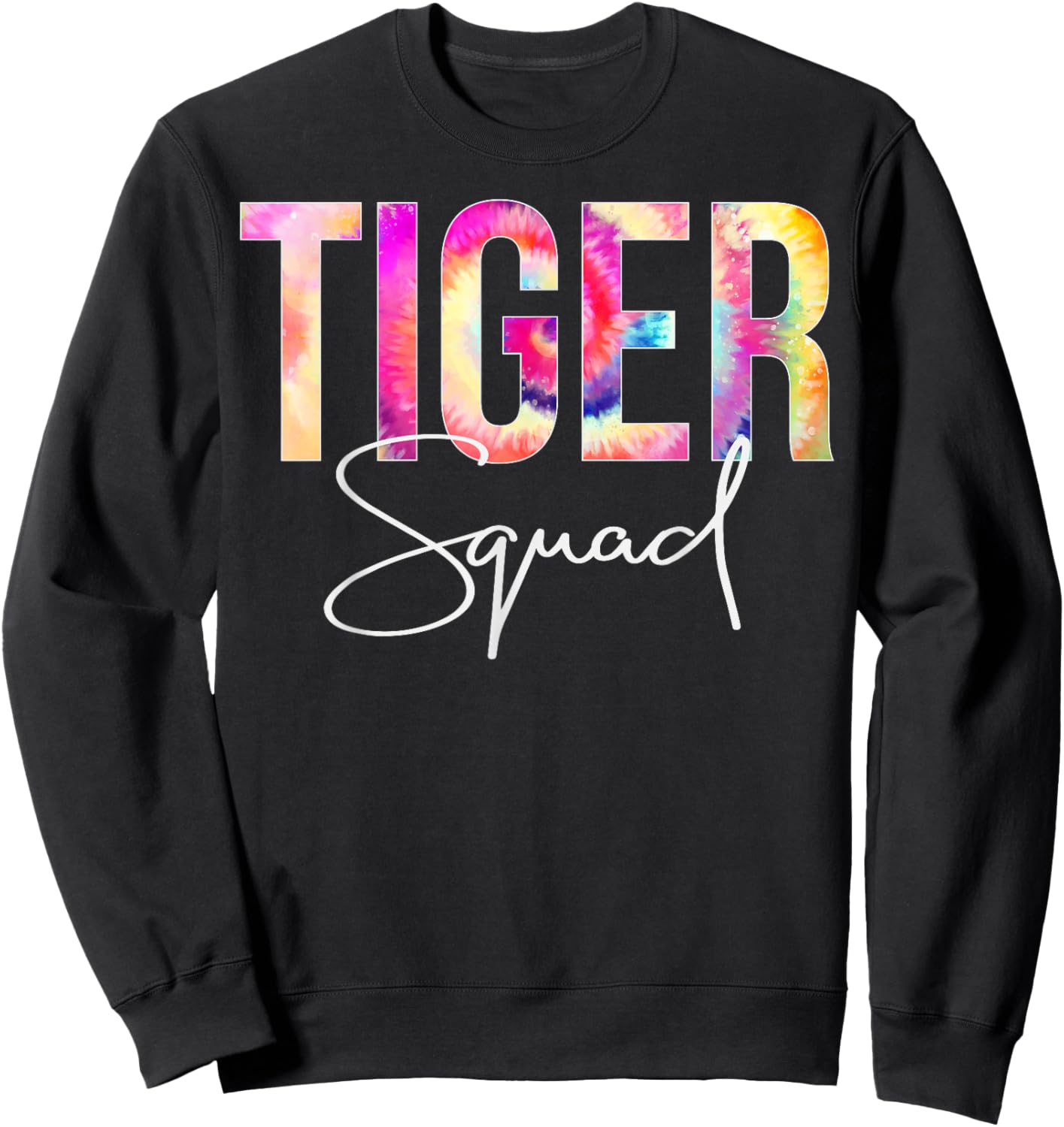 Tiger Squad Tie Dye Back To School women appreciation Sweatshirt - Sweatshirt | Black