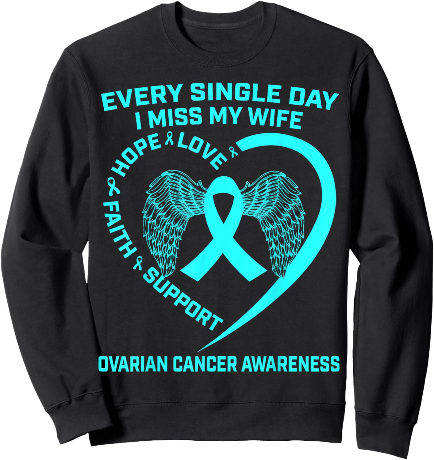 Teal Ribbon In Memory Of My Wife Ovarian Cancer Awareness Sweatshirt - Sweatshirt | Black