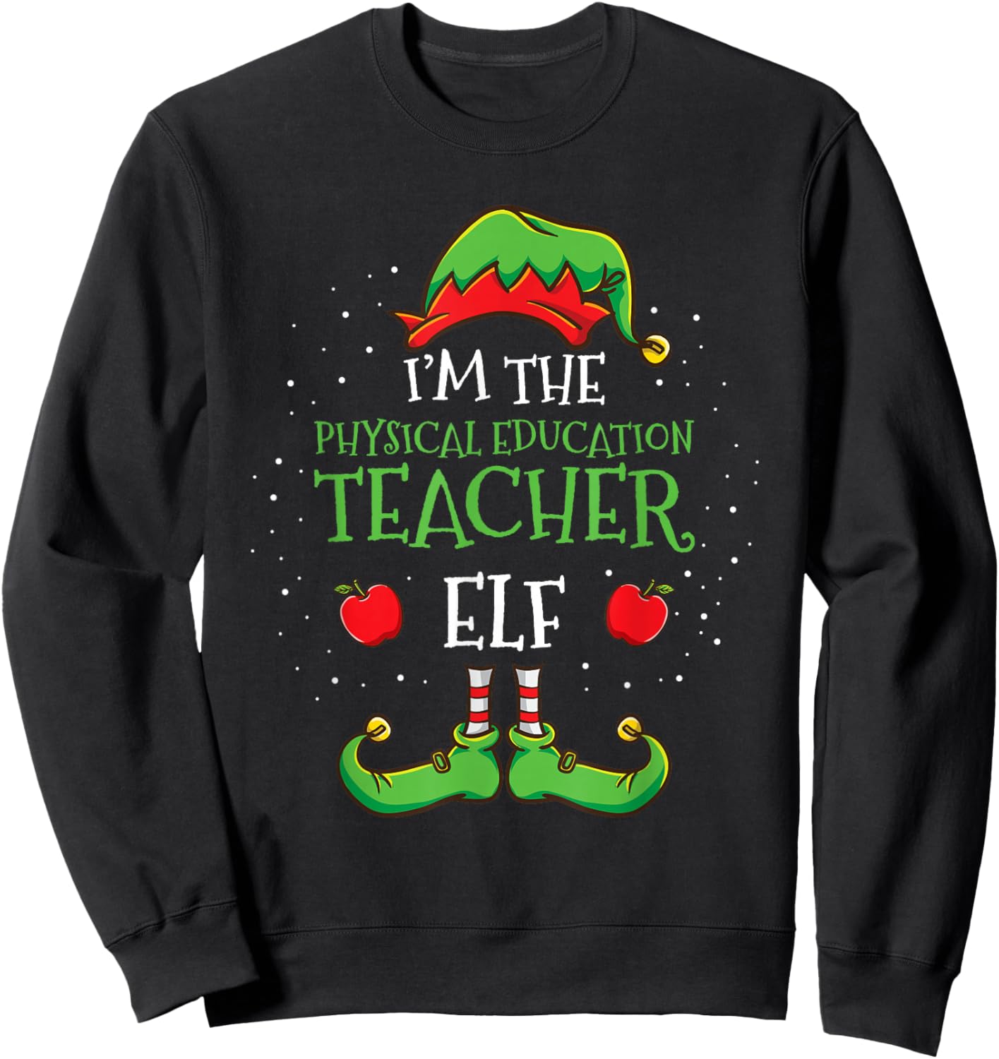 Im The Physical Education Teacher Elf Christmas Sweatshirt - Sweatshirt | Black