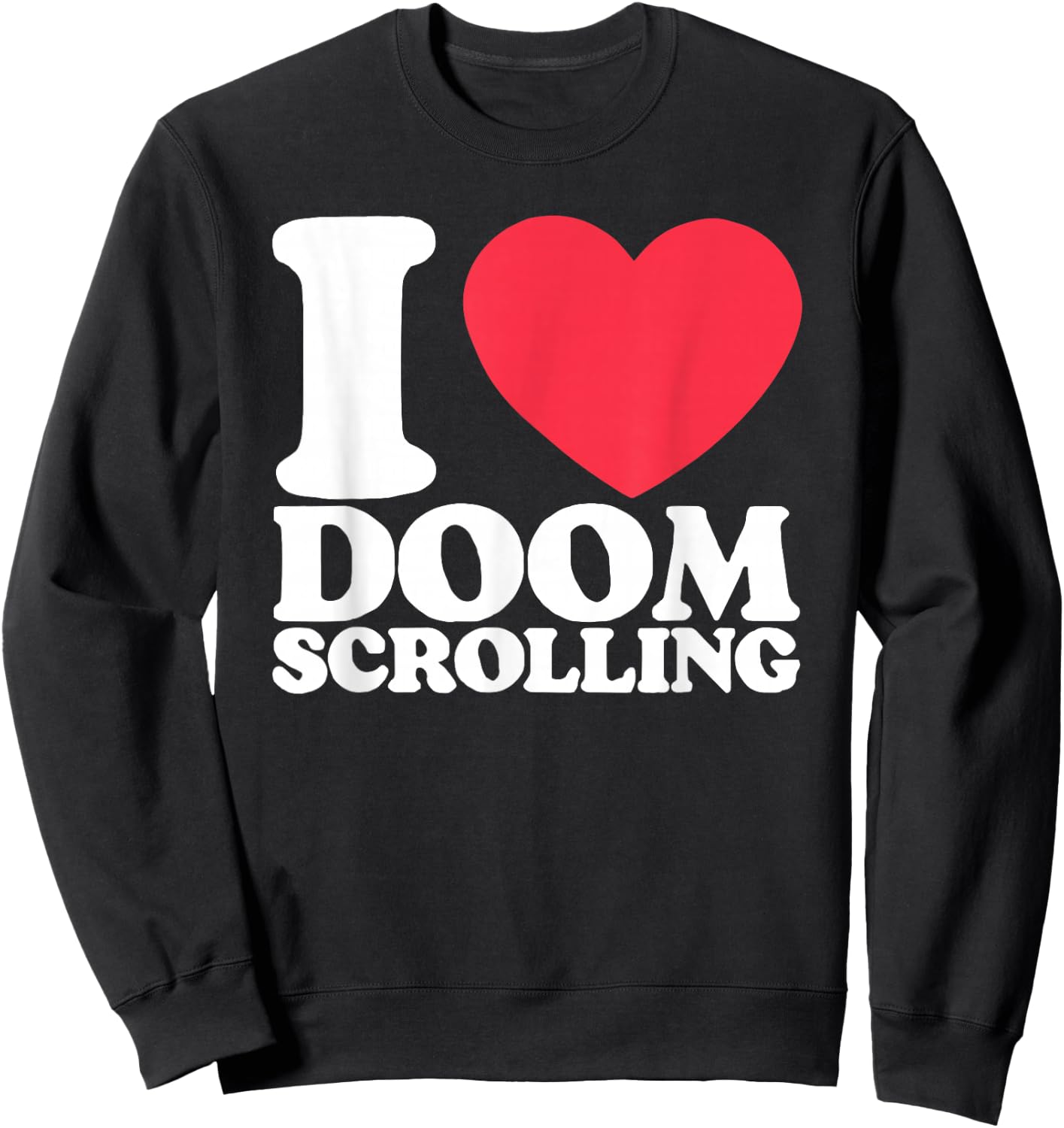 I Heart Doom Scrolling Sweatshirt - Sweatshirt | Black