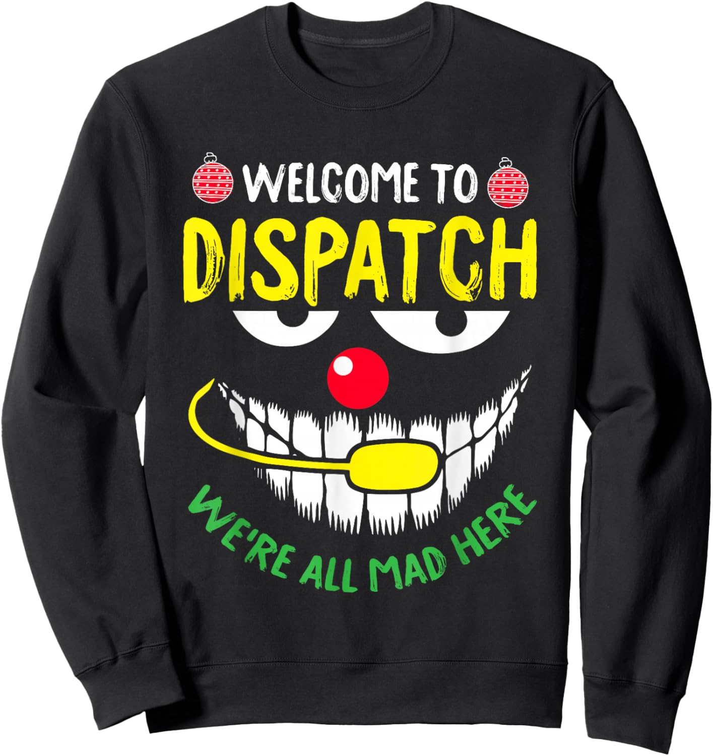 Welcome To Dispatch Christmas Funny X-Mas Pajama Dispatcher Sweatshirt - Sweatshirt | Black