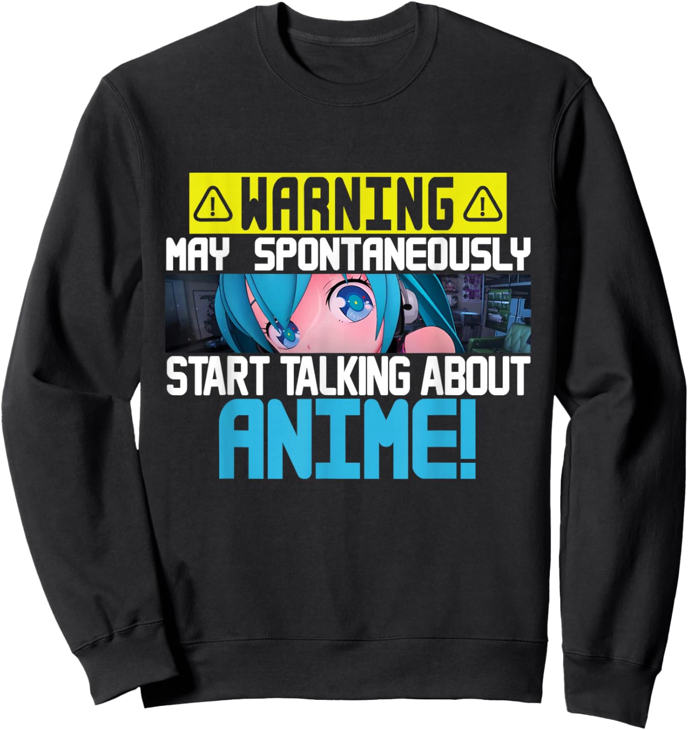 Warning May Spontaneously Start Talking About Anime Manga Sweatshirt - Sweatshirt | Black