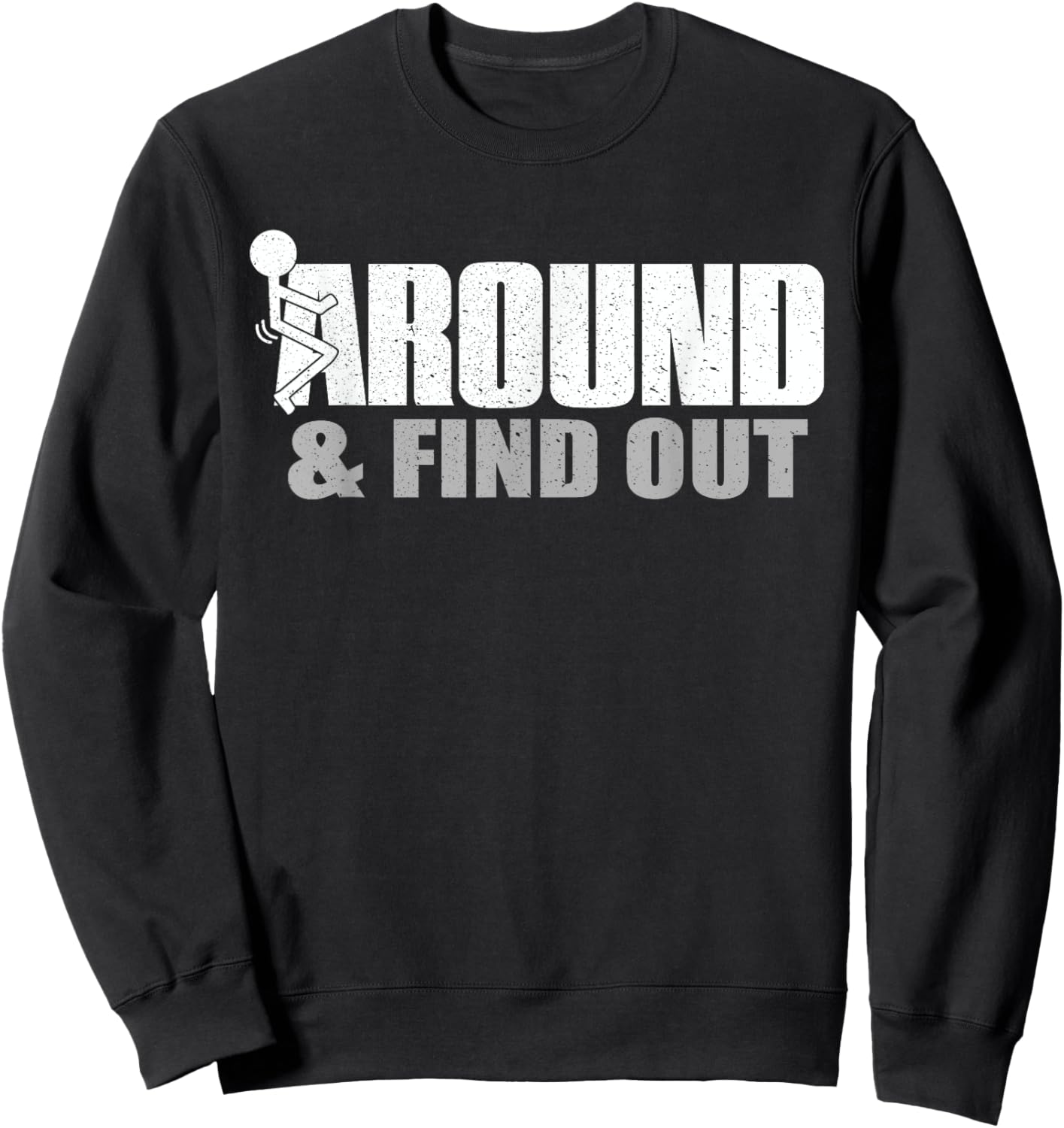 Funk Around And Find Out Sweatshirt - Sweatshirt | Black