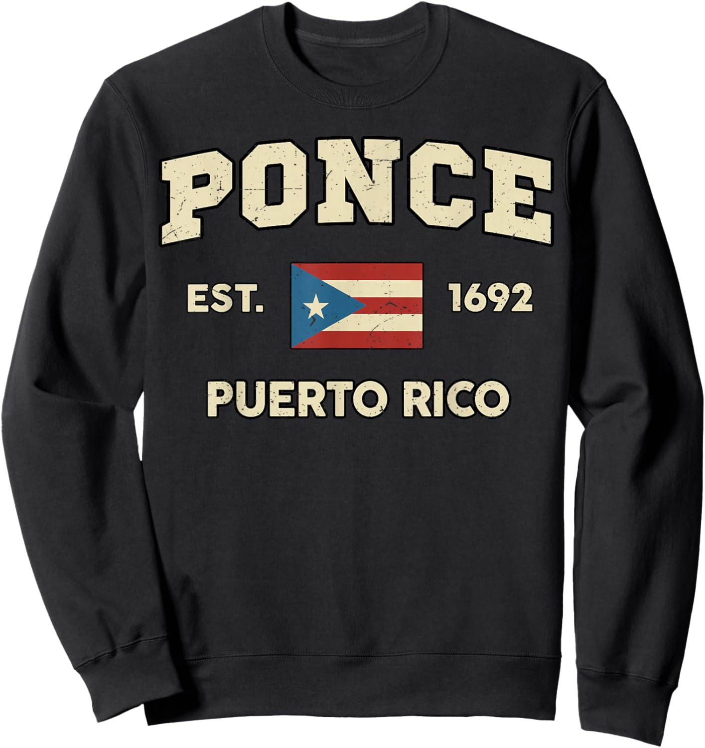 Ponce Puerto Rico Shirt Puerto Rican Flag Boricua Pride Sweatshirt - Sweatshirt | Black