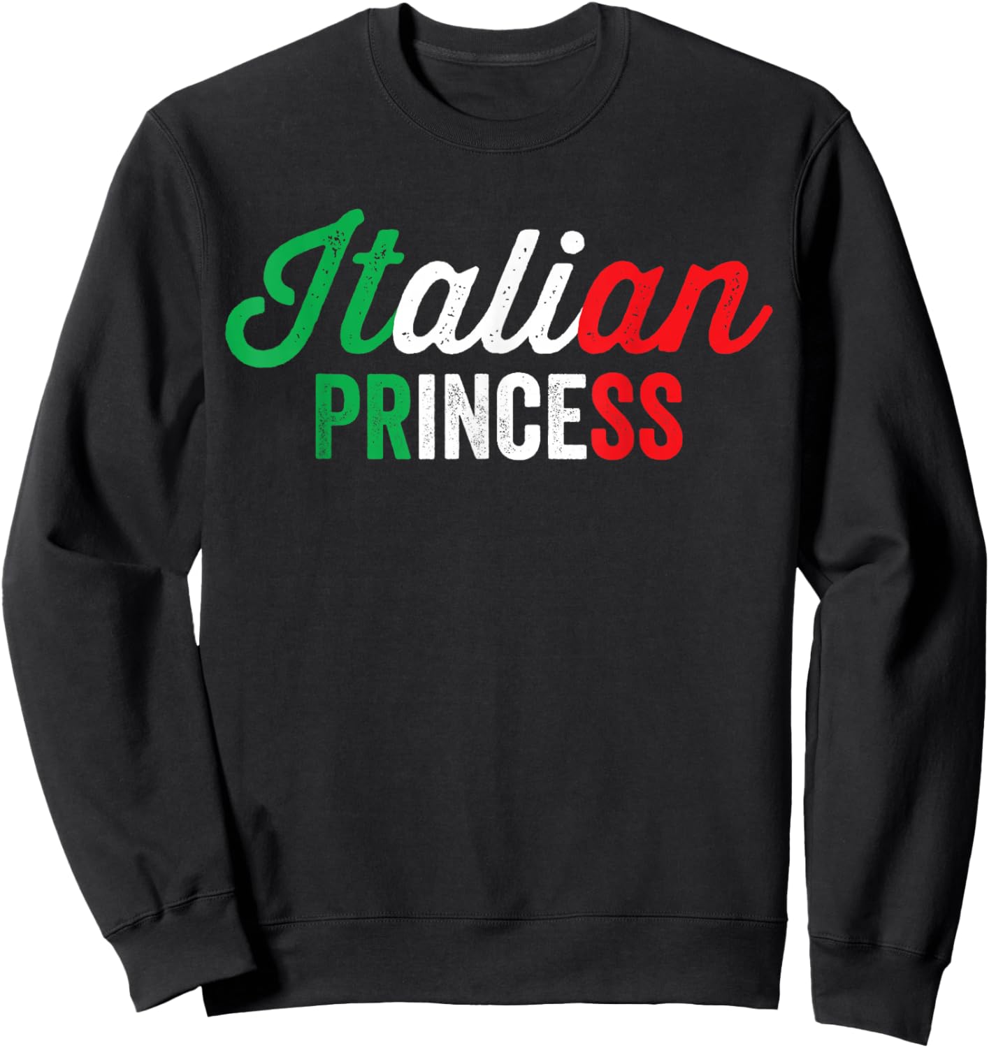 Italian Princess Funny Italian Girl Italia Sweatshirt - Sweatshirt | Black