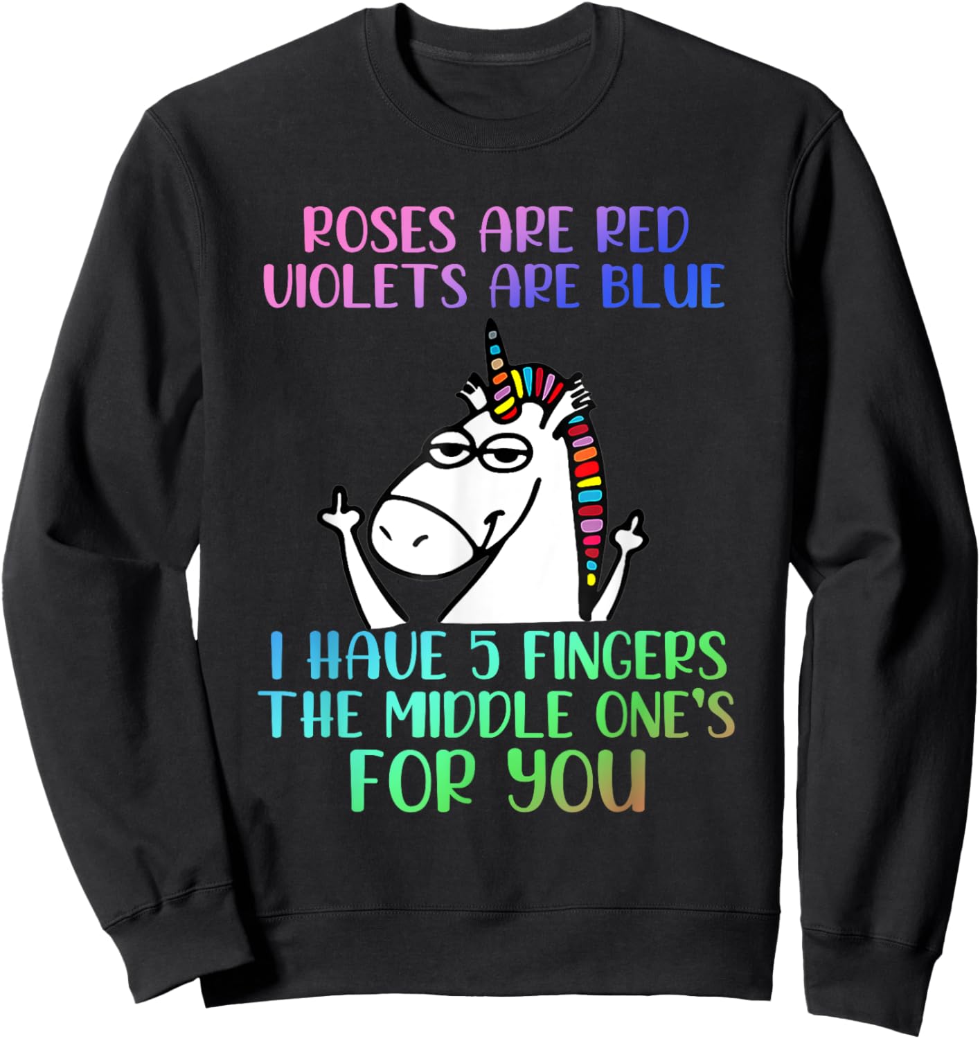 Roses Are Red Violets Are Blue Funny Unicorn Sweatshirt - Sweatshirt | Black